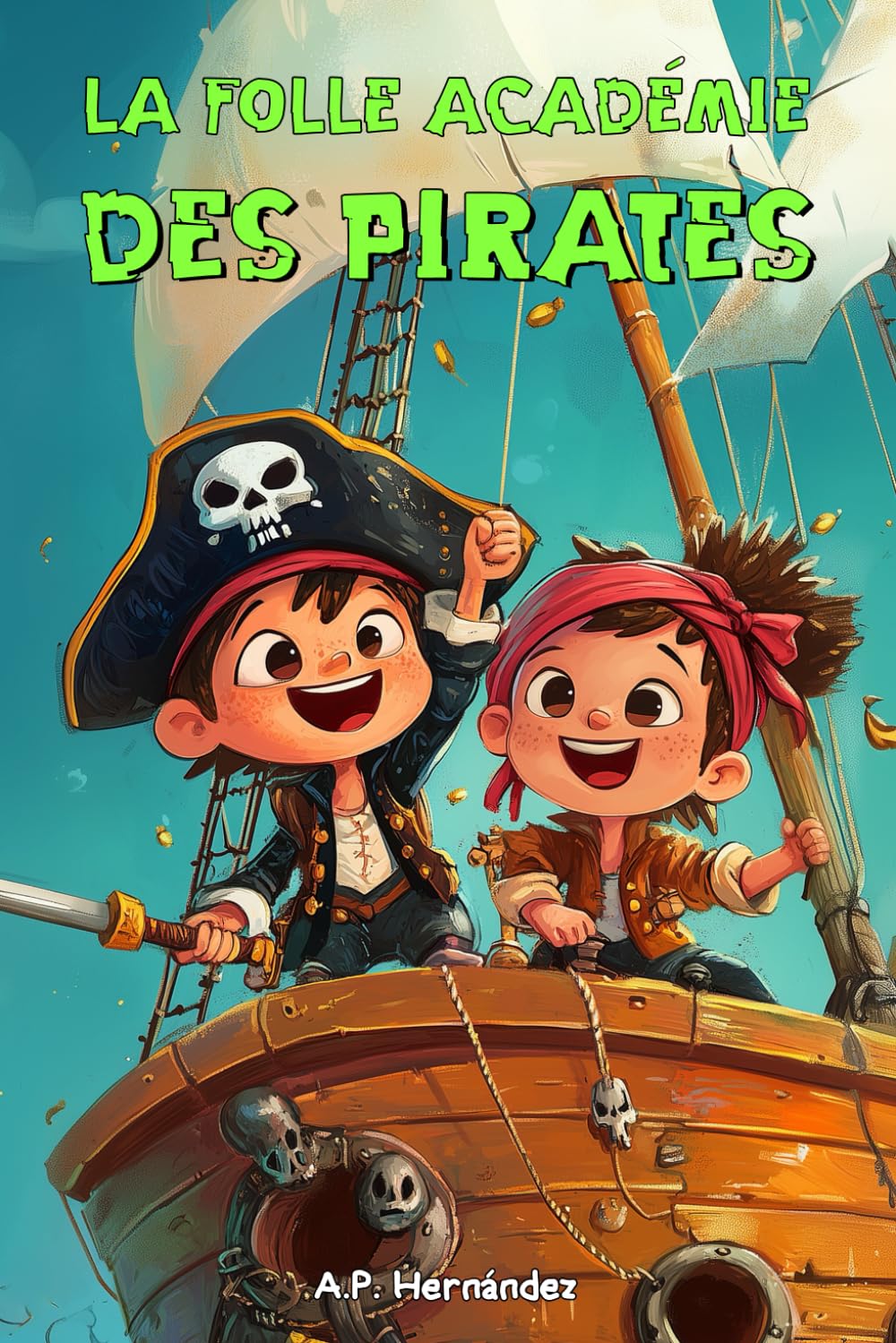 La folle Académie des Pirates: Aventures sur l'Île du Crabe (8- 10 ans)
