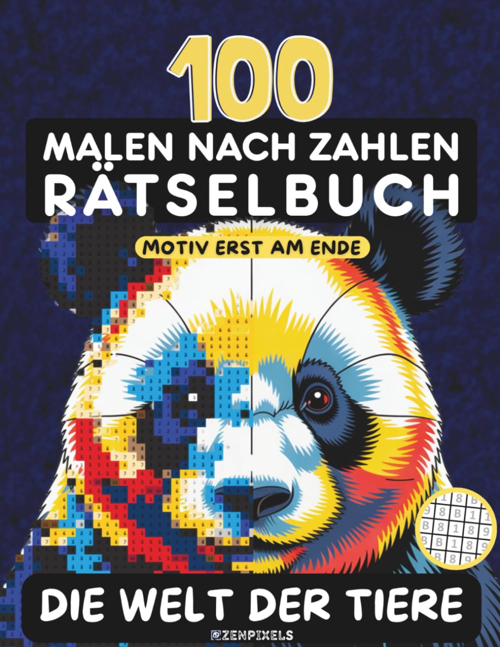 100 Mystery Malen nach Zahlen Rätsel: Die Welt der Tiere - Kreativ rätseln und entspannen - für Erwachsene