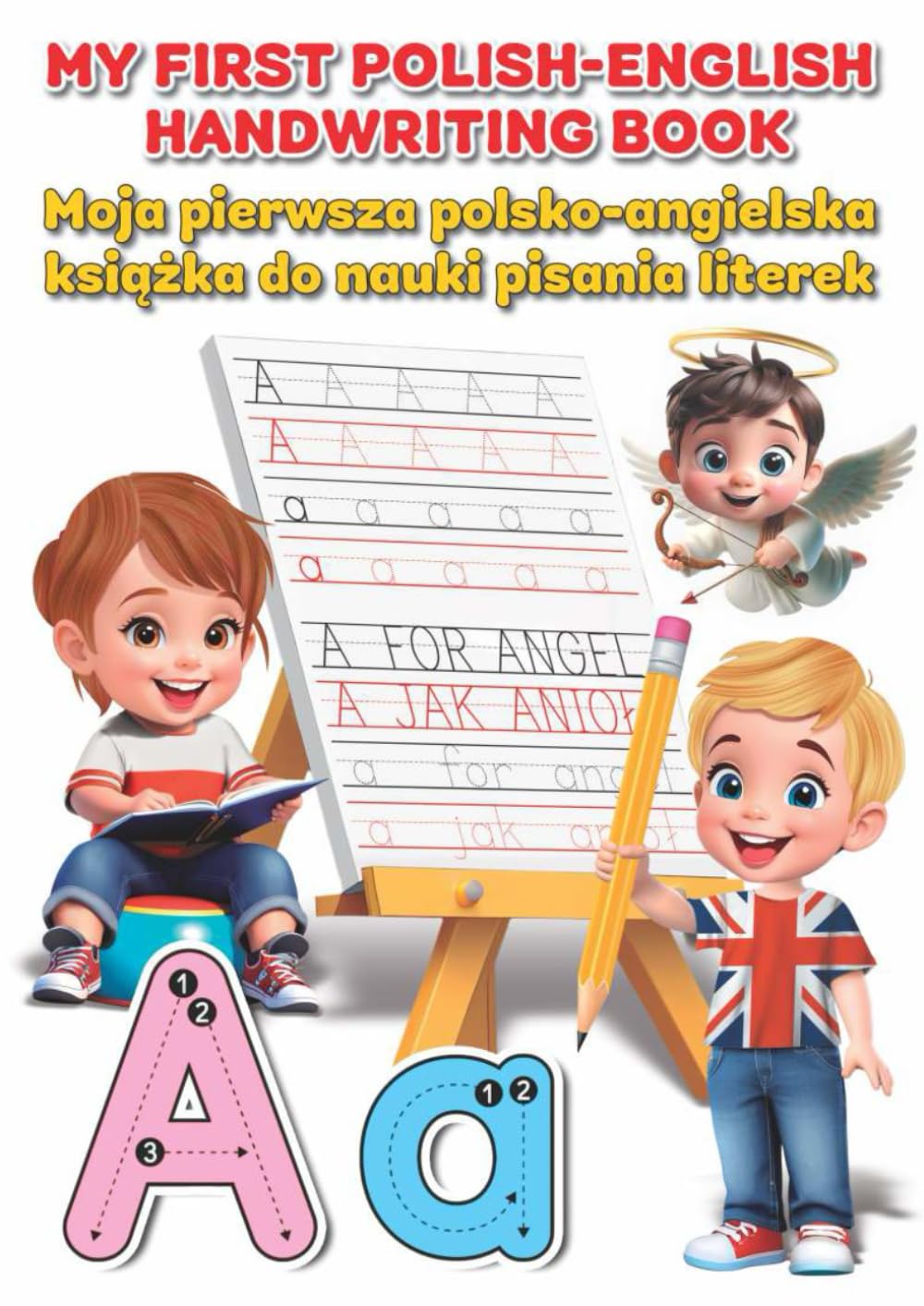 My First Polish-English Handwriting Book: Moja pierwsza polsko-angielska książka do nauki pisania literak