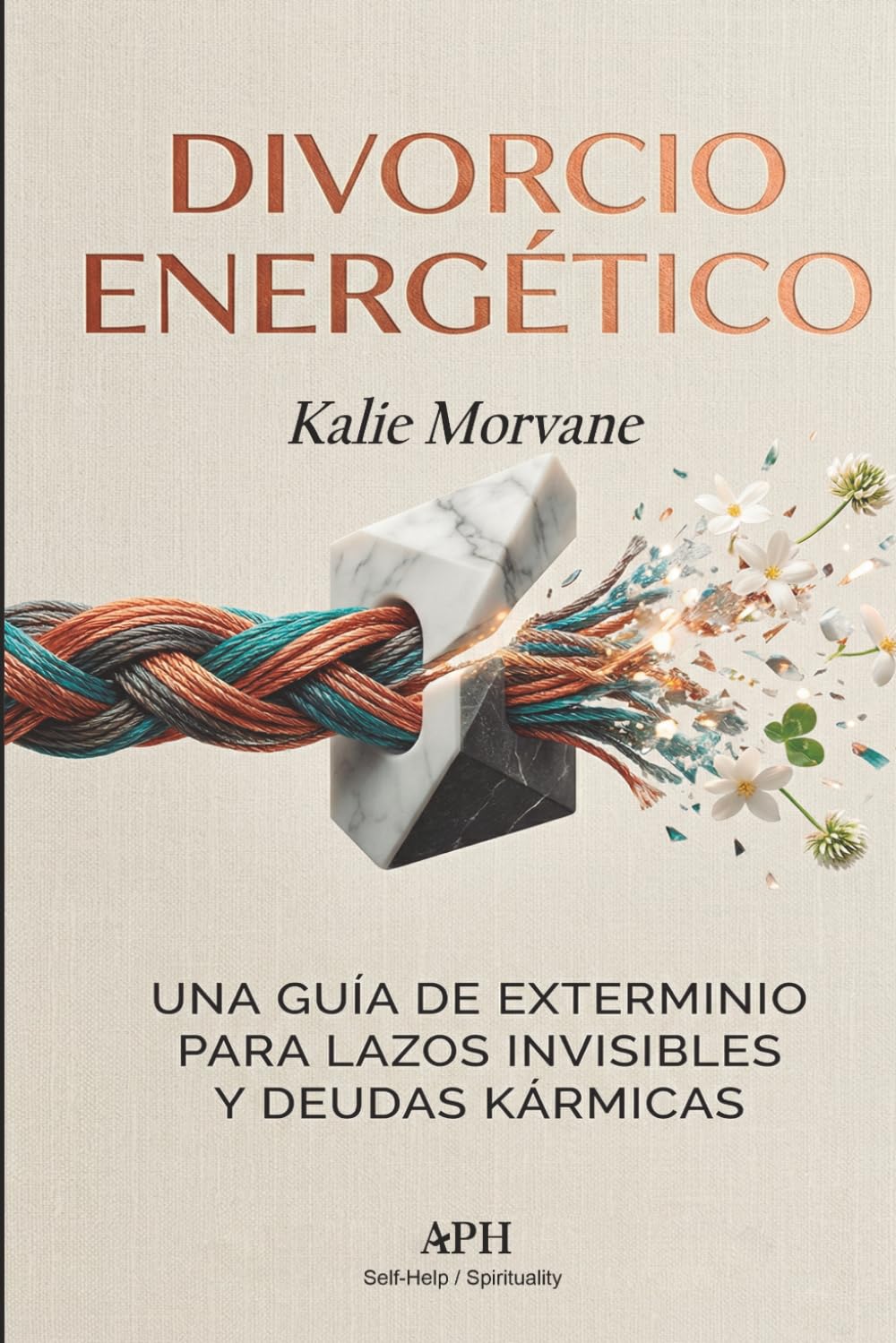 Divorcio Energético: Una guía de exterminio para lazos invisibles y deudas kármicas