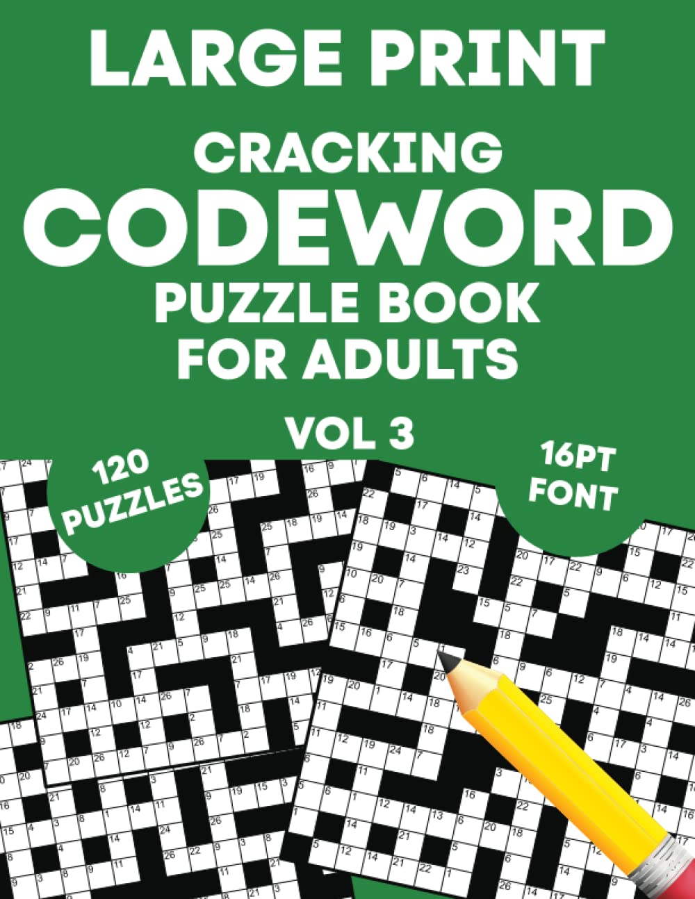 Cracking Codeword Puzzle Book for Adults (Vol 3): Large Print Codeword Puzzle Book for Adults, Teens, Seniors and More! (UK Version)