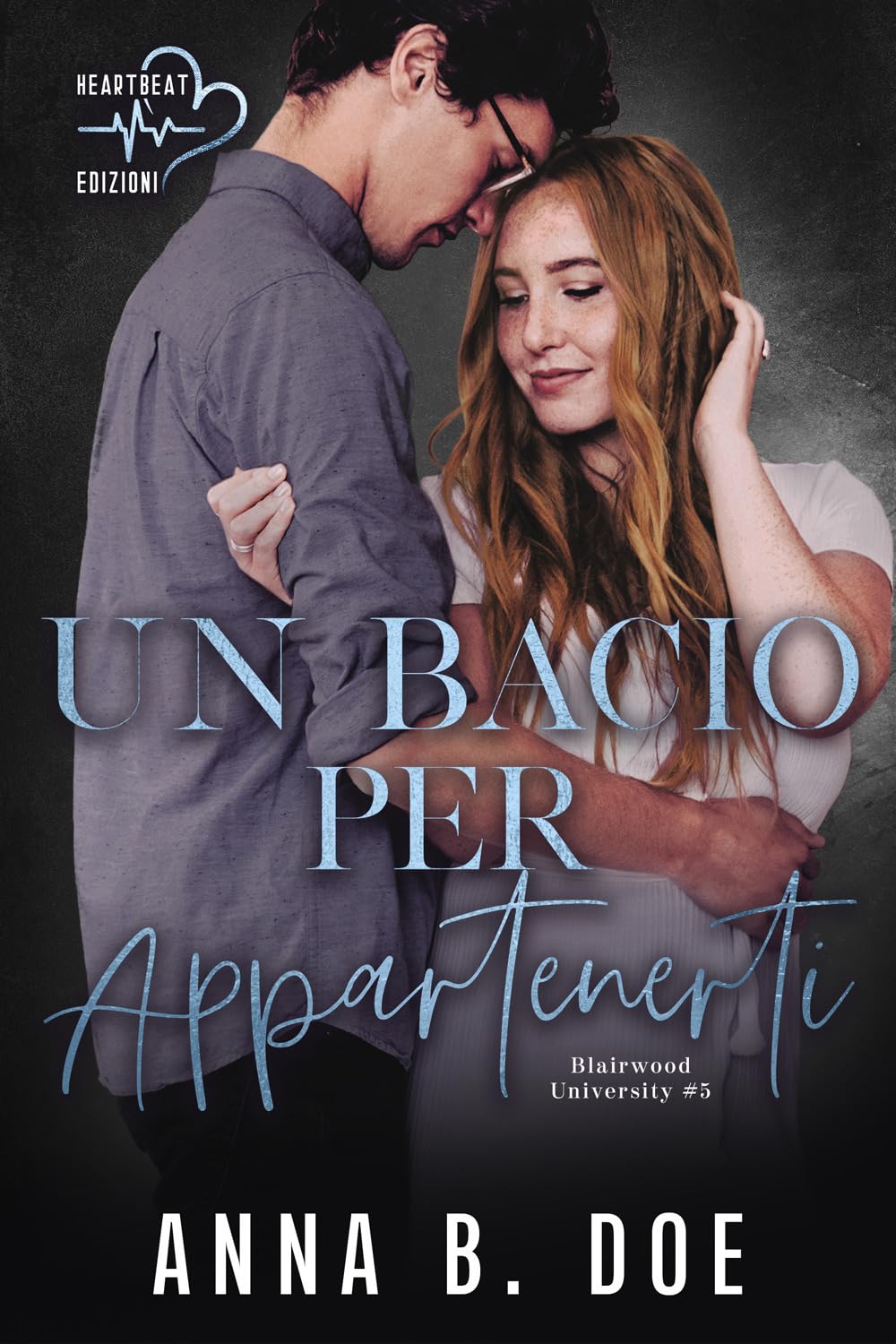 Un Bacio Per Appartenerti. Blairwood University (Vol. 5) - 4