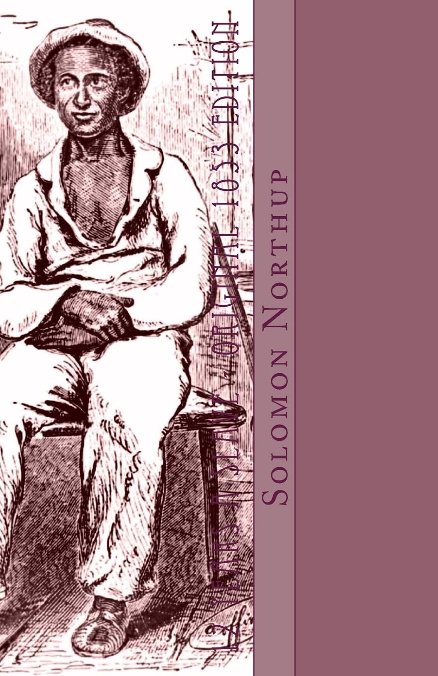 12 Years a Slave: Original 1853 Edition