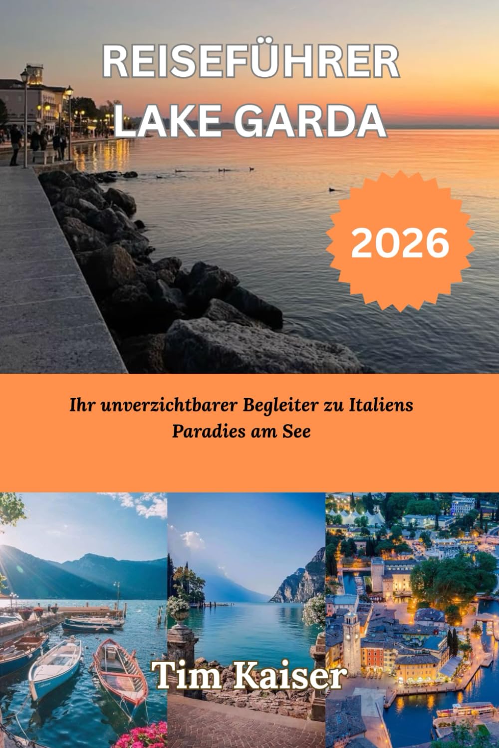 REISEFÜHRER LAKE GARDA 2026: Ihr unverzichtbarer Begleiter zu Italiens Paradies am See