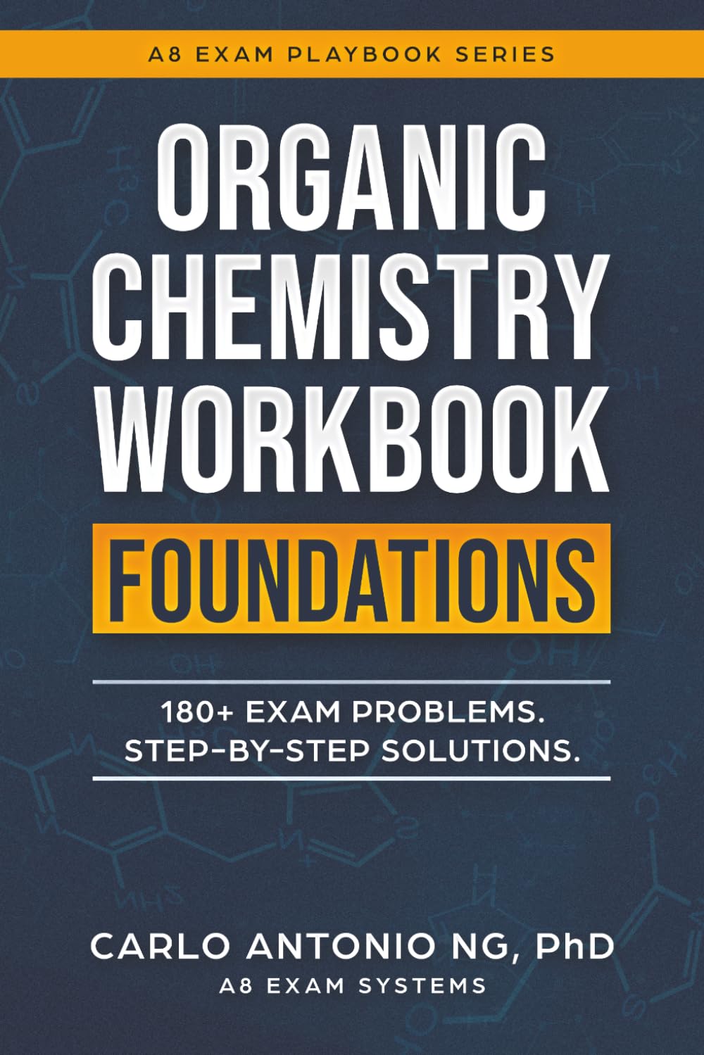 Organic Chemistry Workbook: Foundations: 180+ Multiple Choice Questions with Step-by-Step Solutions | For University Organic Chemistry and MCAT Prep