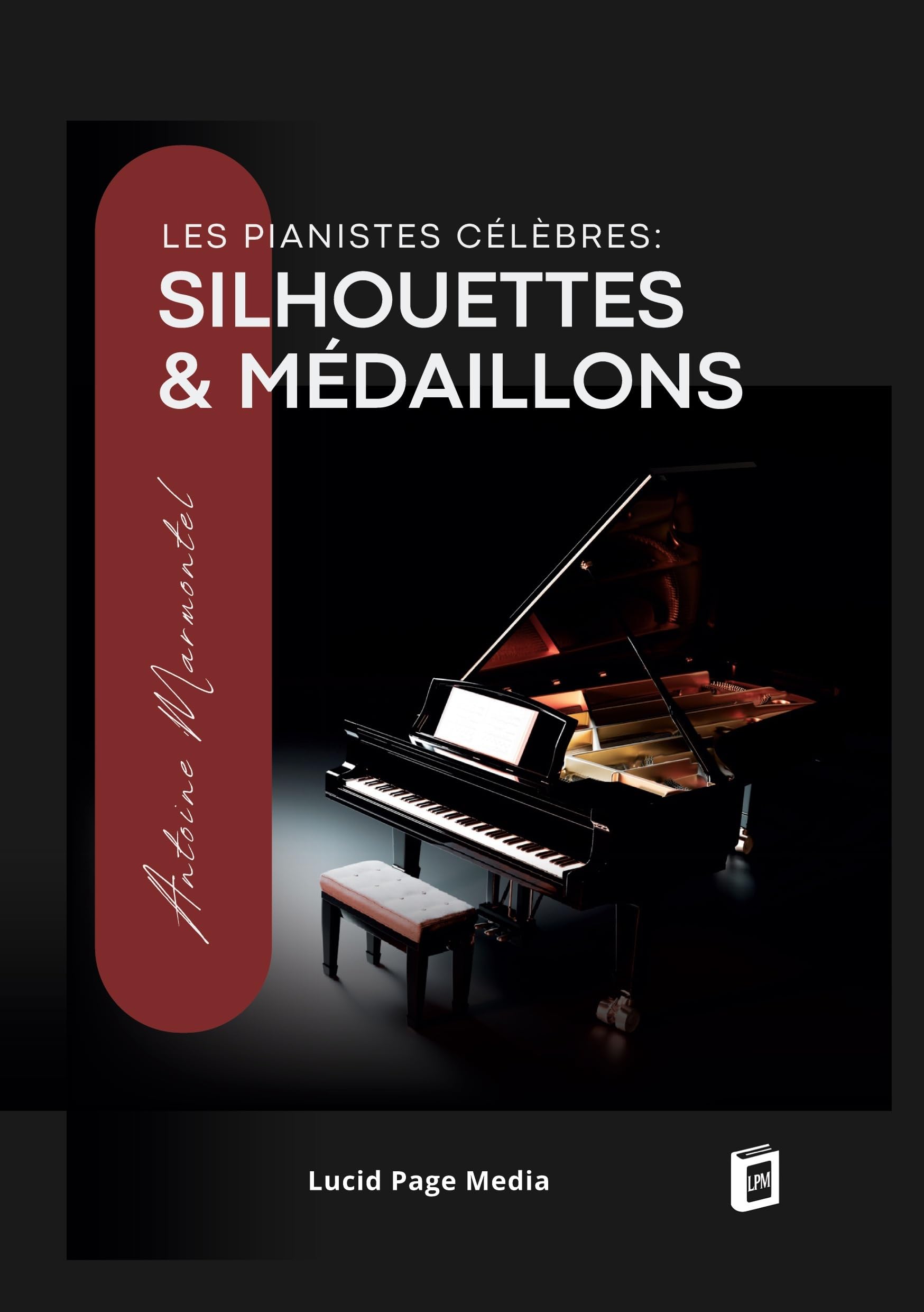 Les pianistes célèbres: silhouettes & médaillons