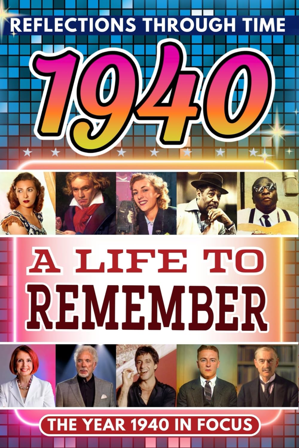 1940 in Focus: A Life to Remember - The Year You Were Born Book: A nostalgic gift packed with trivia, brain games, and events to celebrate birthdays, milestones, and memories