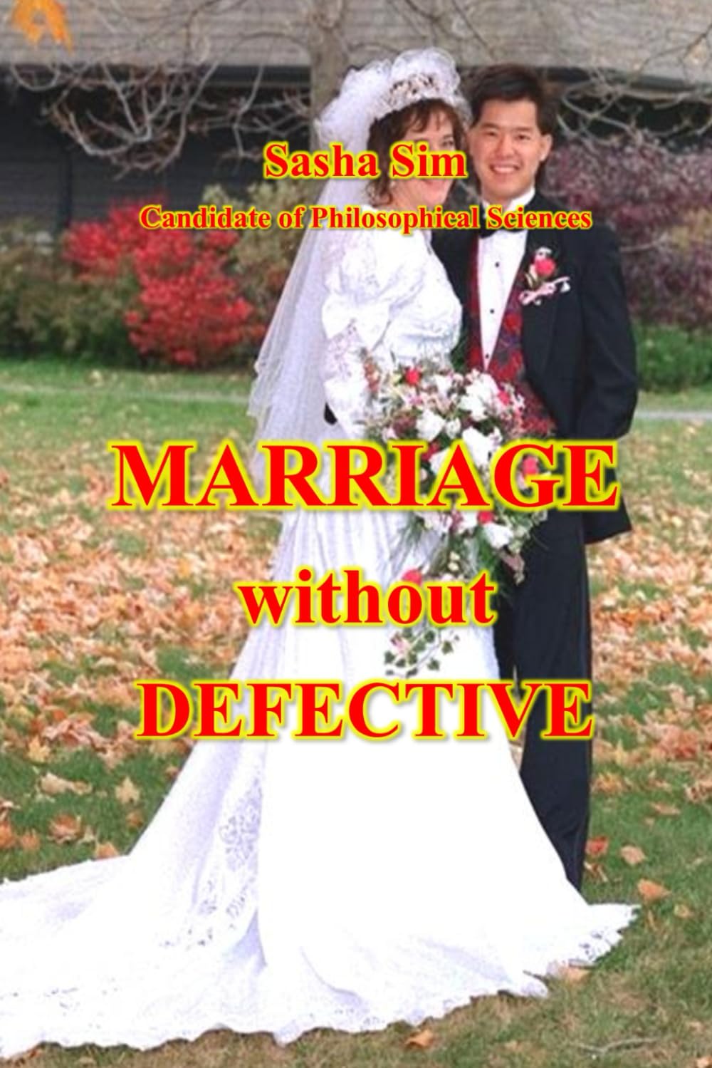 Marriage without defective: 1 (The boundaries of human happiness)