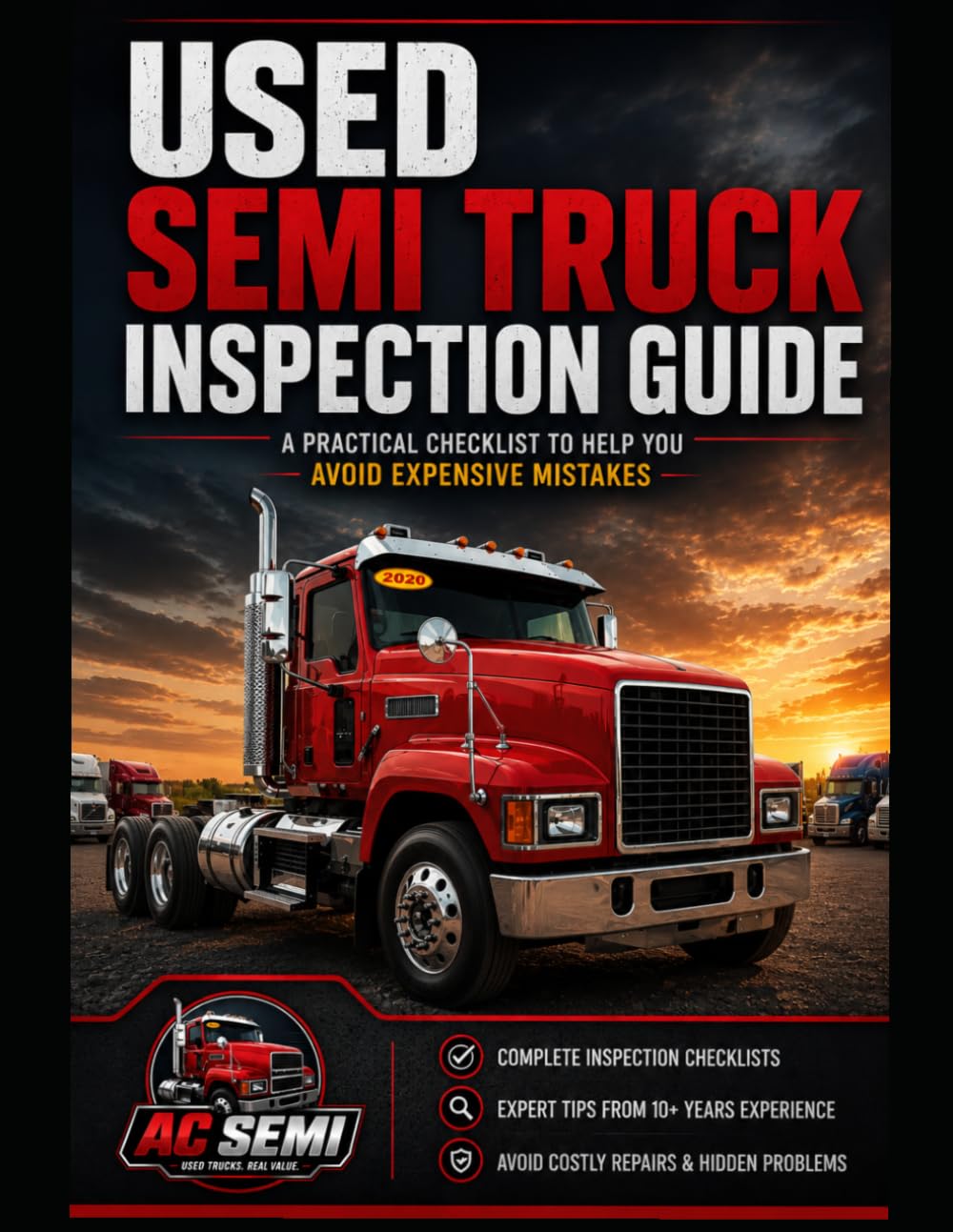 Used Semi Truck Inspection Guide: A Practical Checklist to Help You Avoid Expensive Mistakes