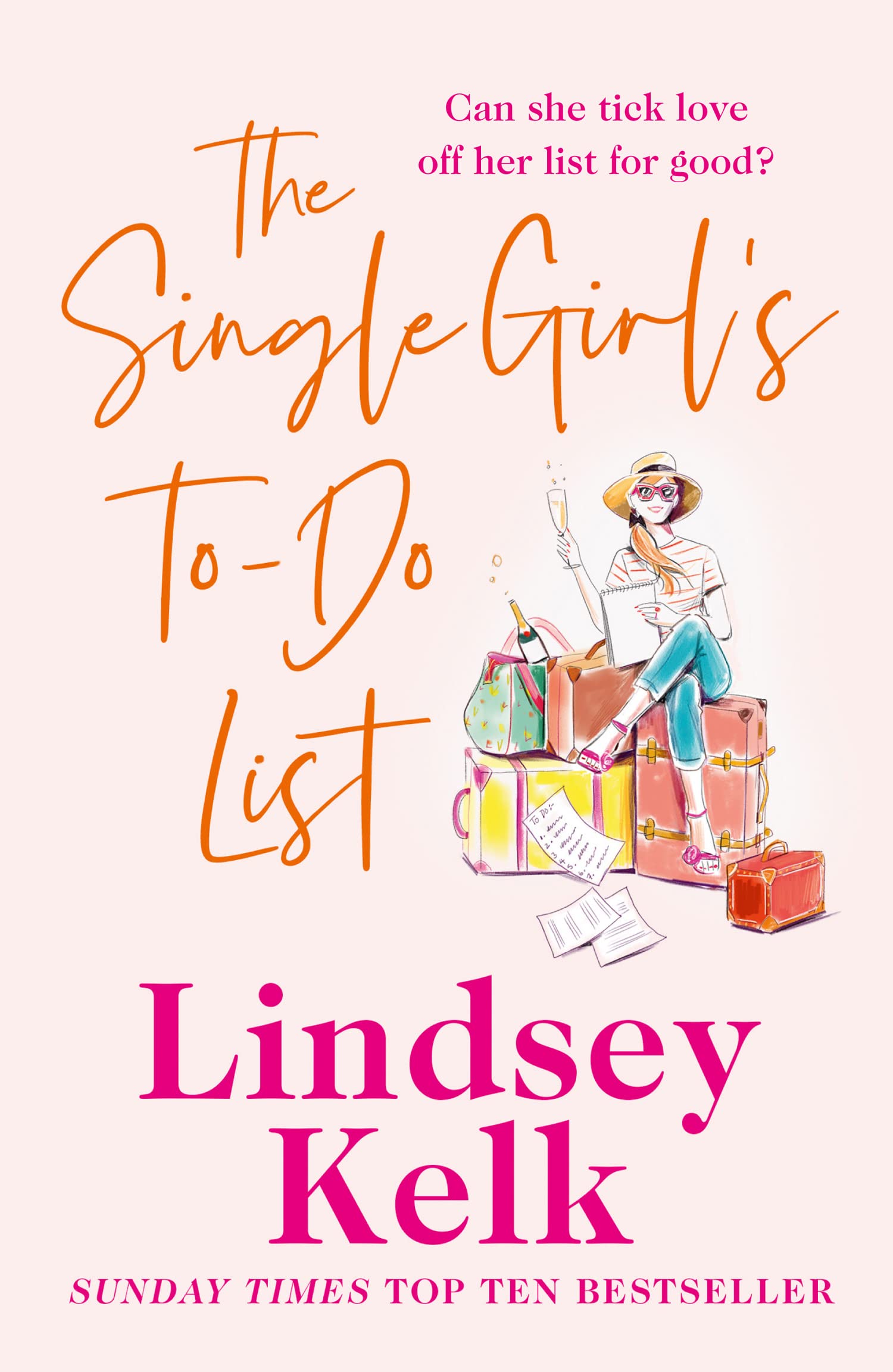 The Single Girl's To-Do List: a feel good and hilarious romantic comedy from the Sunday Times bestseller