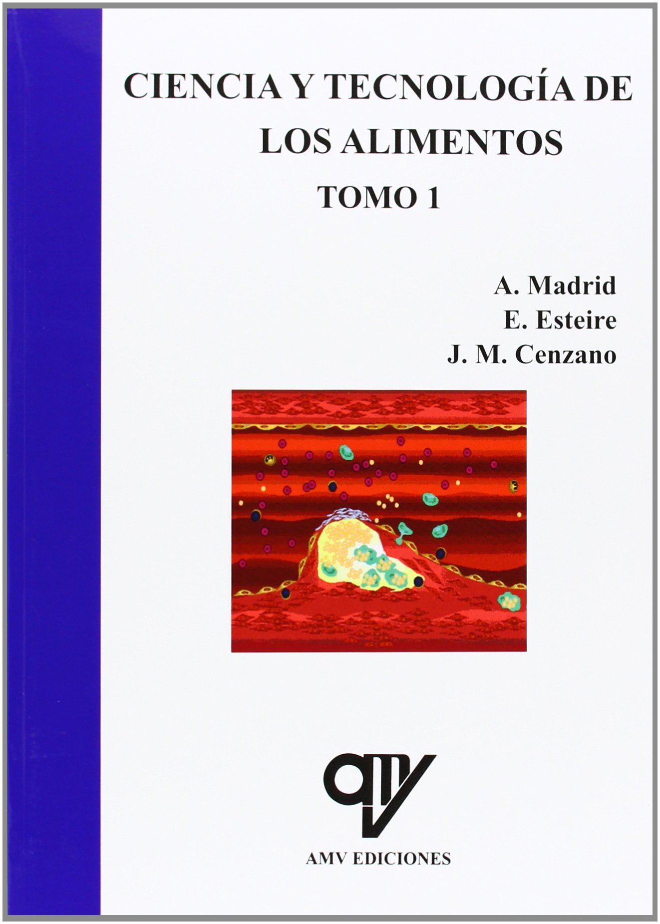 Ciencia Y Tecnología De Los Alimentos - Volumenes 1 Y 2 (ALIMENTACION)