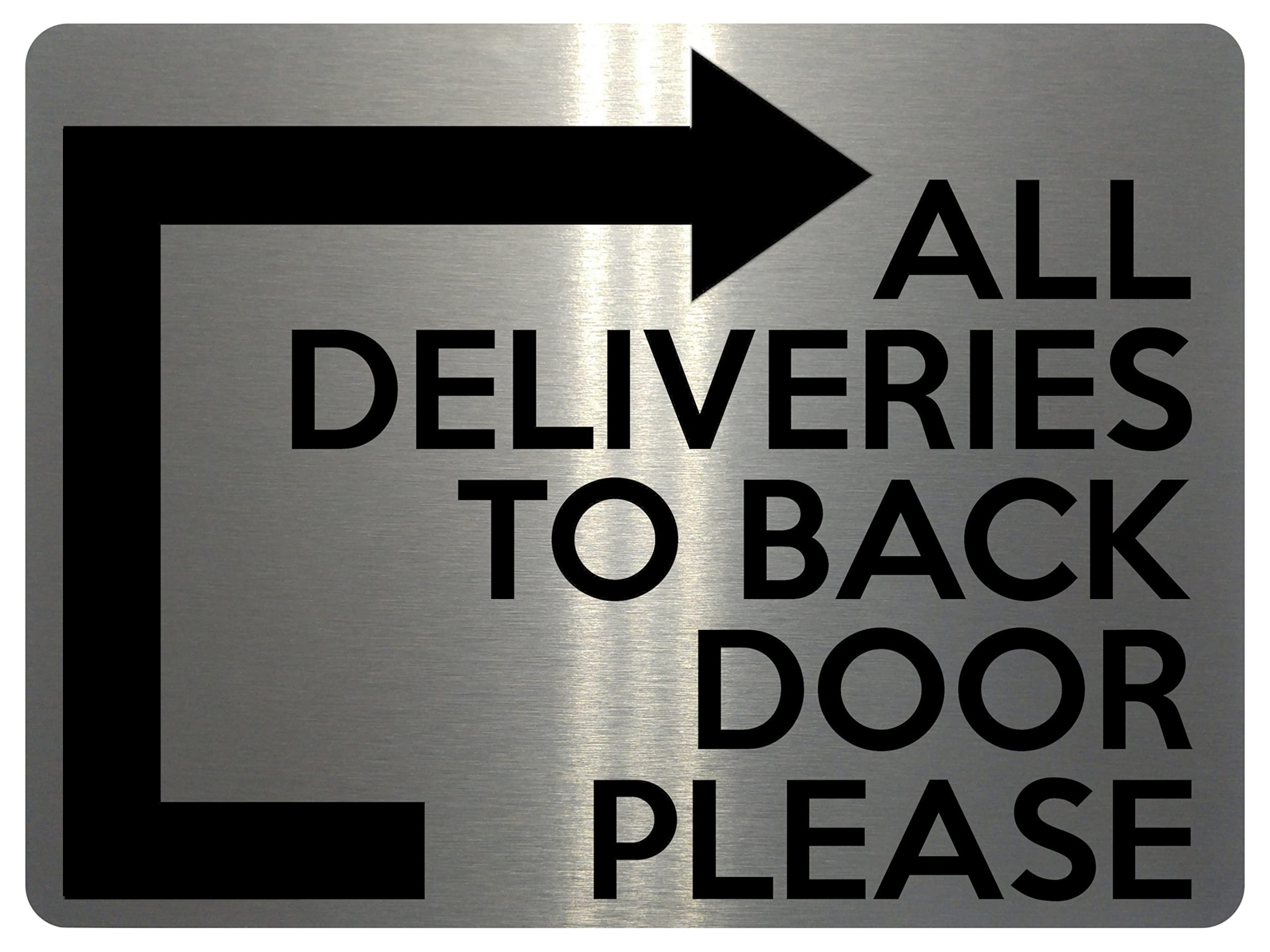 1802 ALL DELIVERIES TO BACK DOOR PLEASE Right Metal Aluminium Plaque Sign (15x10cm, Brushed Silver)