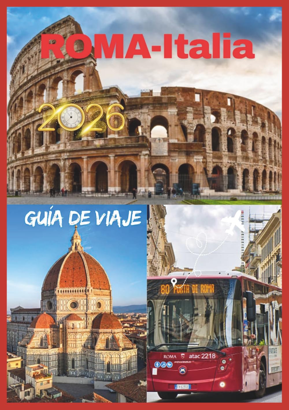 ROMA GUÍA DE VIAJE 2026: En Roma la belleza susurra La luz del sol se posa suavemente sobre el Coliseo.