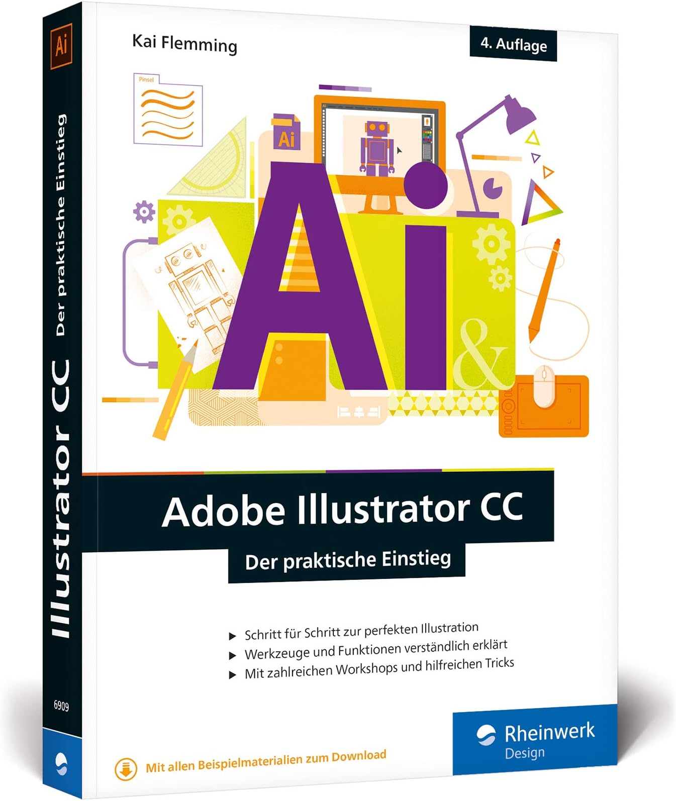 Adobe Illustrator CC: Der praktische Einstieg: Neuauflage 2019 - Werkzeuge, Funktionen, Workshops und Praxisbeispiele Perfect Paperback