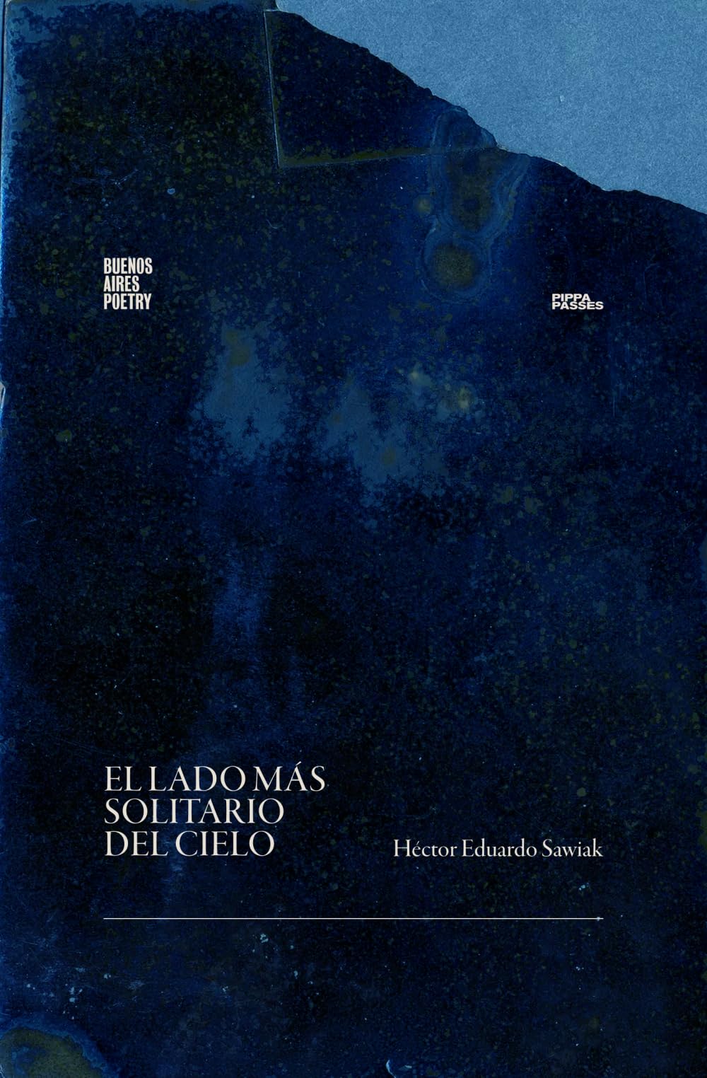 El lado más solitario del cielo: 107 (Colección Pippa Passes (Buenos Aires Poetry))