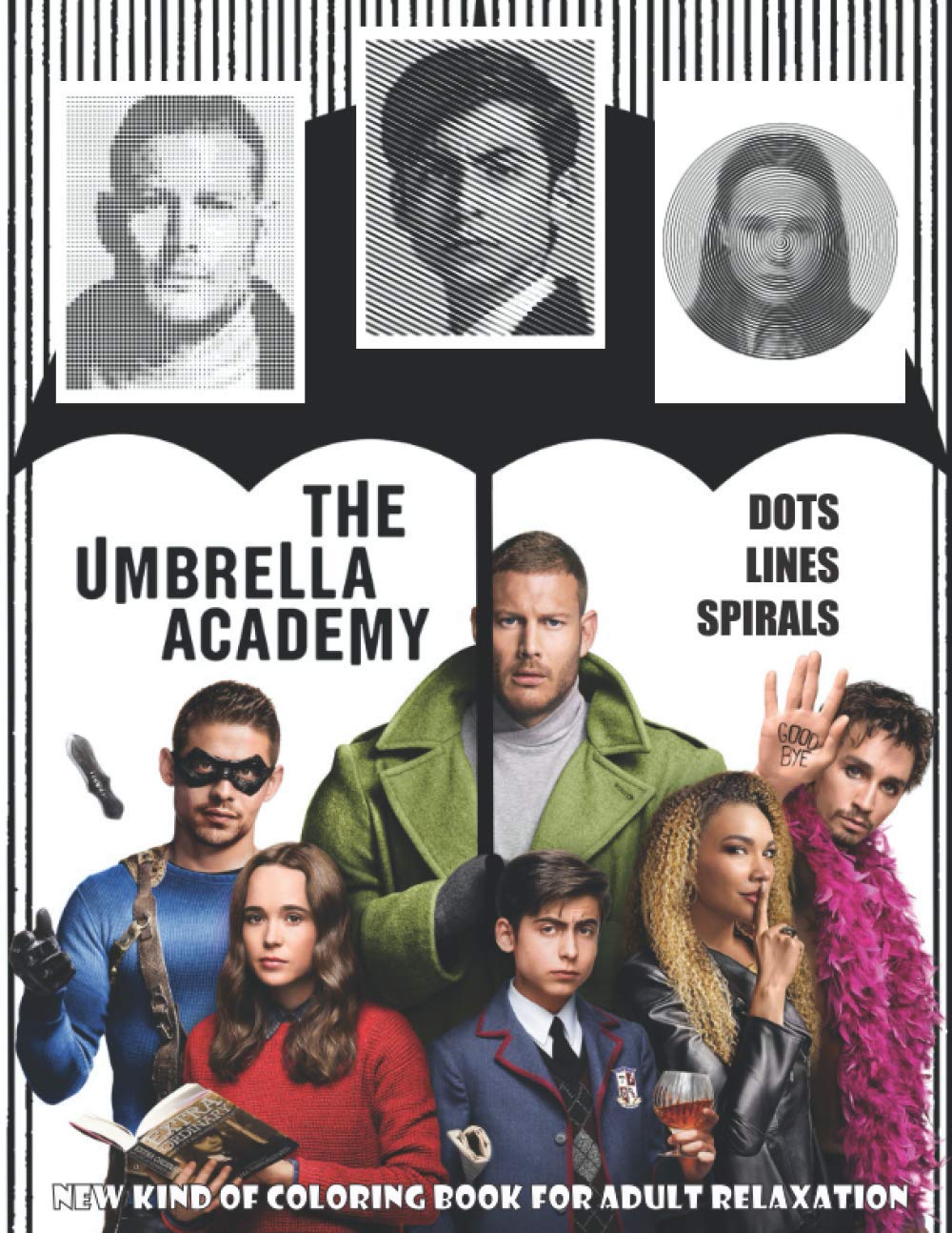The Umbrella Academy Dots Lines Spirals: Great Kind of Coloring Book with One Color for Stress Relieving for teens and adults!