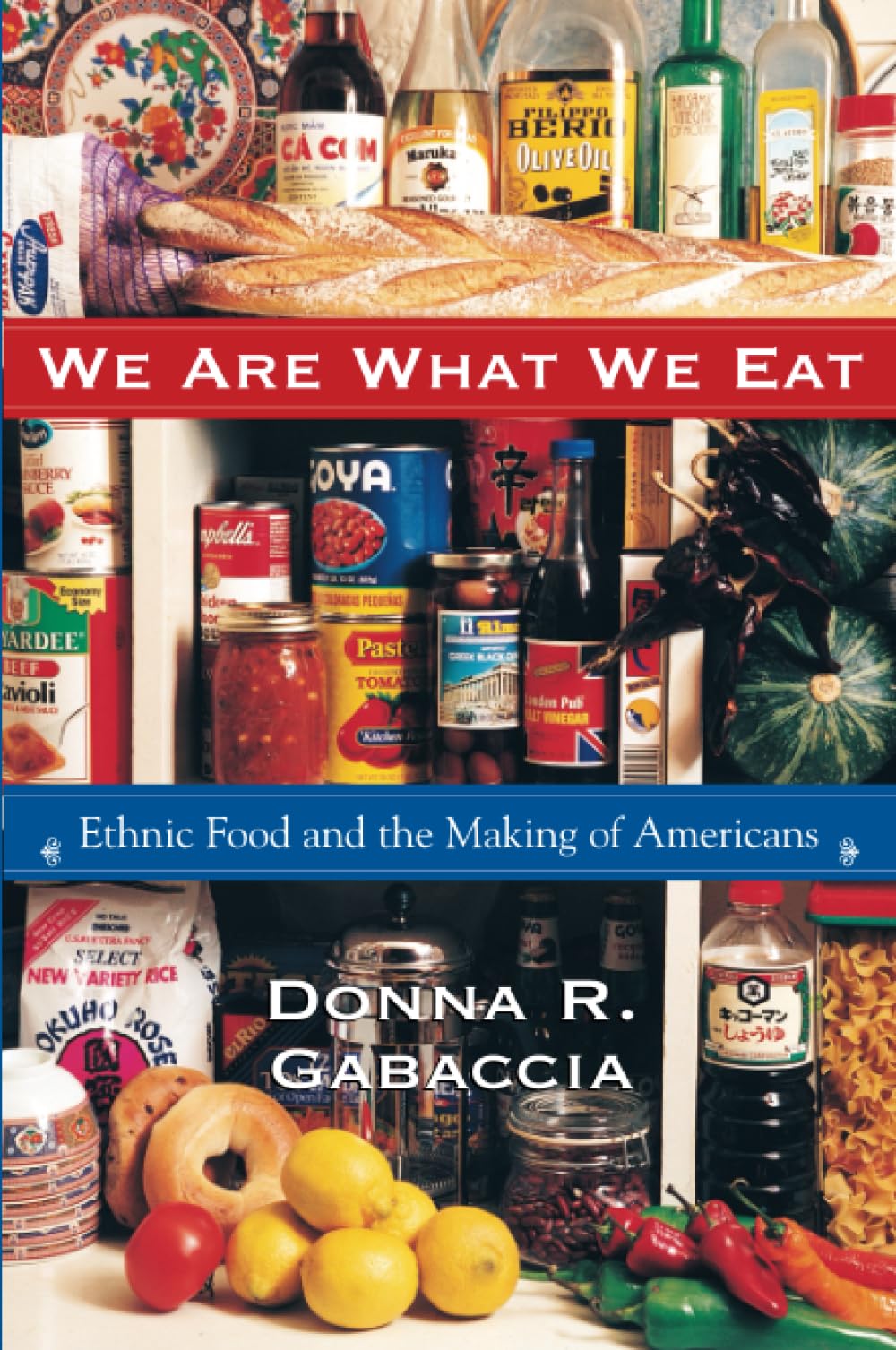 We Are What We Eat: Ethnic Food and the Making of Americans