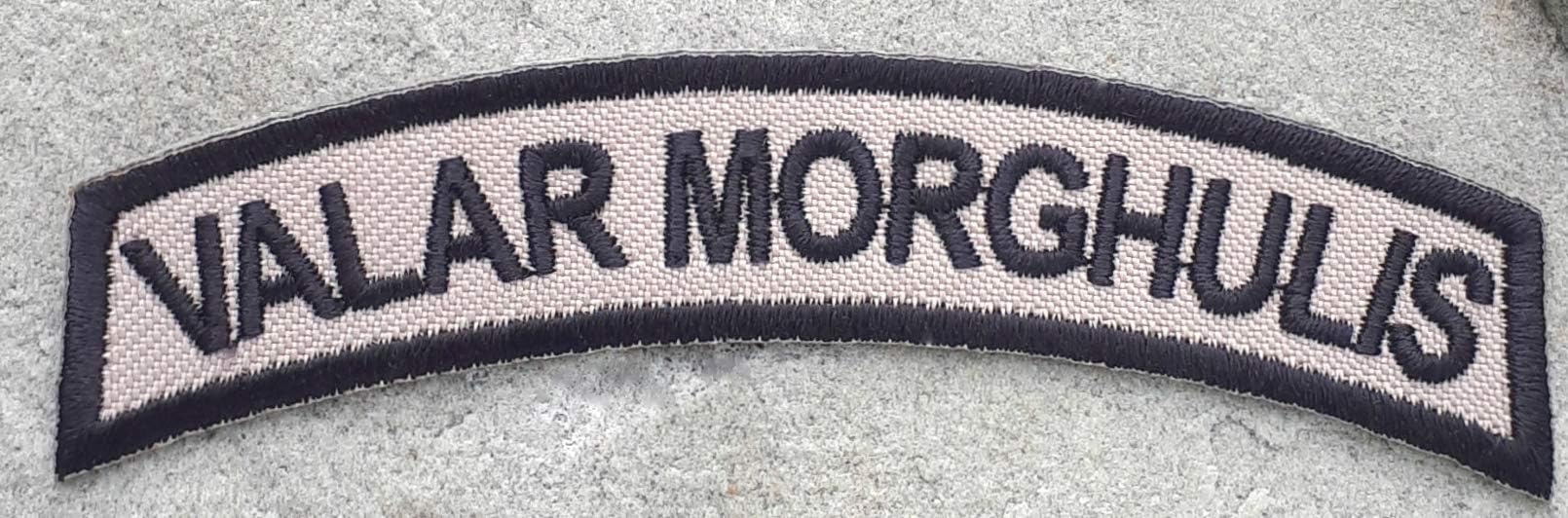 Valar Morghulis Patch (3.75 Inch) Embroidered Iron/Sew on Badge โ All Men Must Die Patch โ Morale Tactical Game of Thrones Slogan Applique