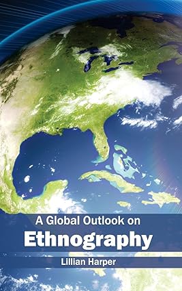 A Global Outlook On Ethnography