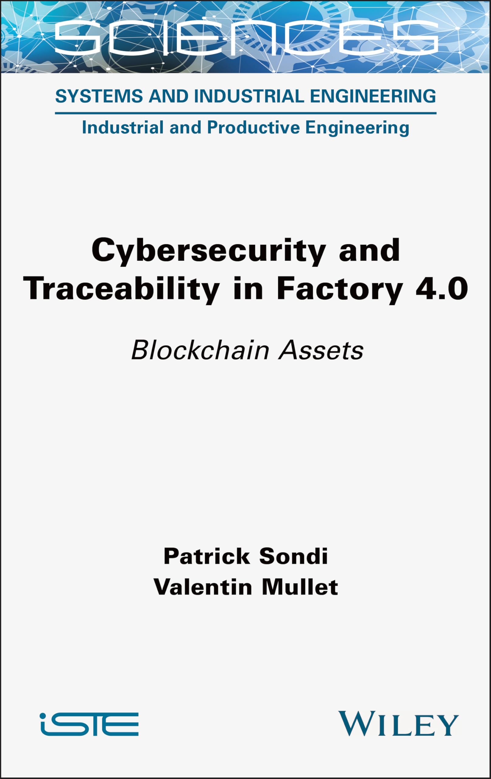 Cybersecurity and Traceability in Factory 4.0: Blockchain Assets (ISTE Invoiced)