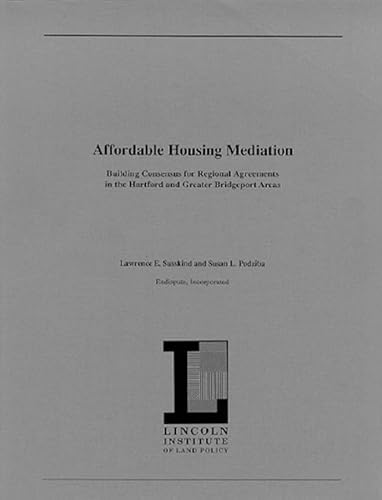 Affordable Housing Mediation: Building Consensus for Regional Agreements in the