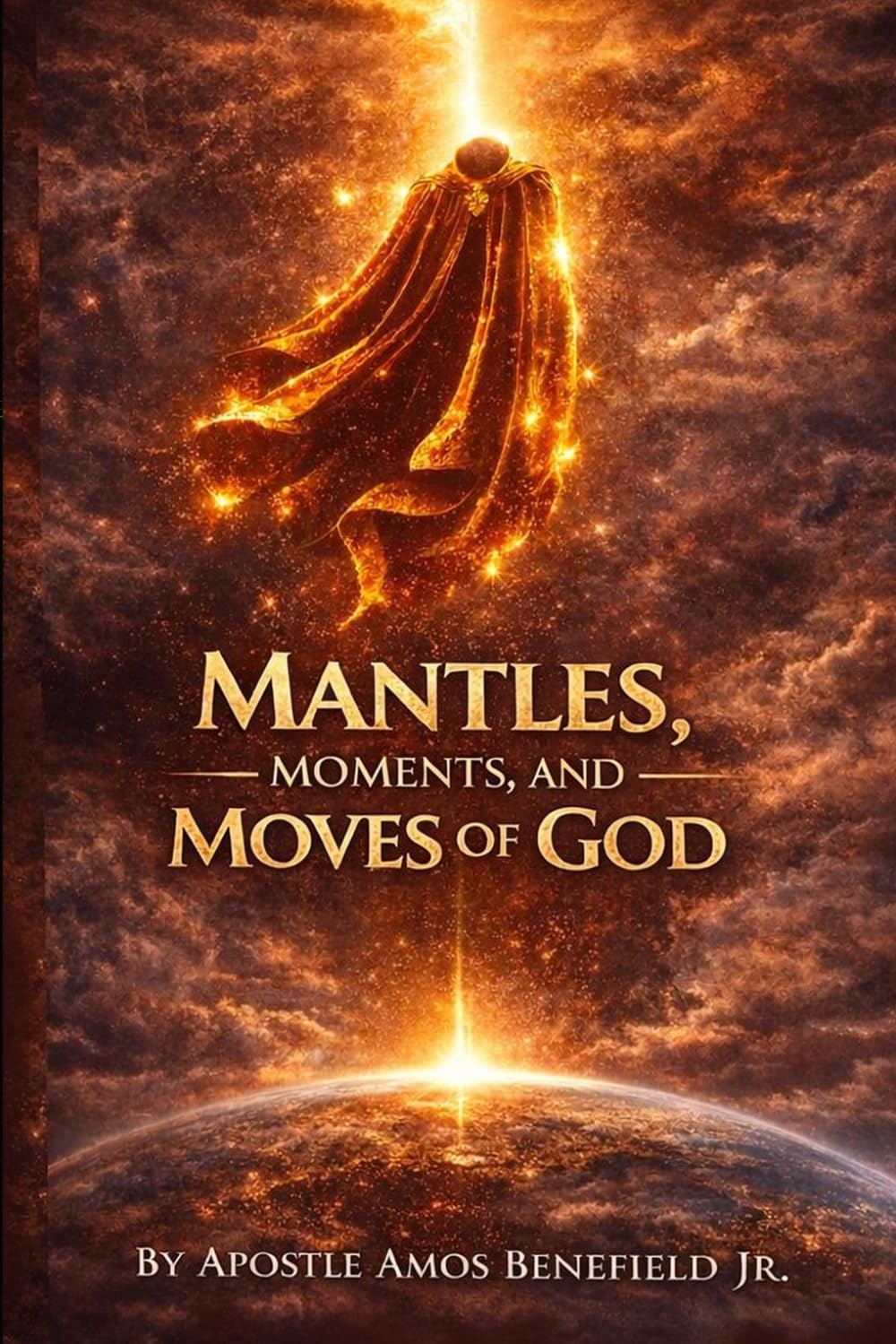 MANTLES, MOMENTS, AND MOVES OF GOD