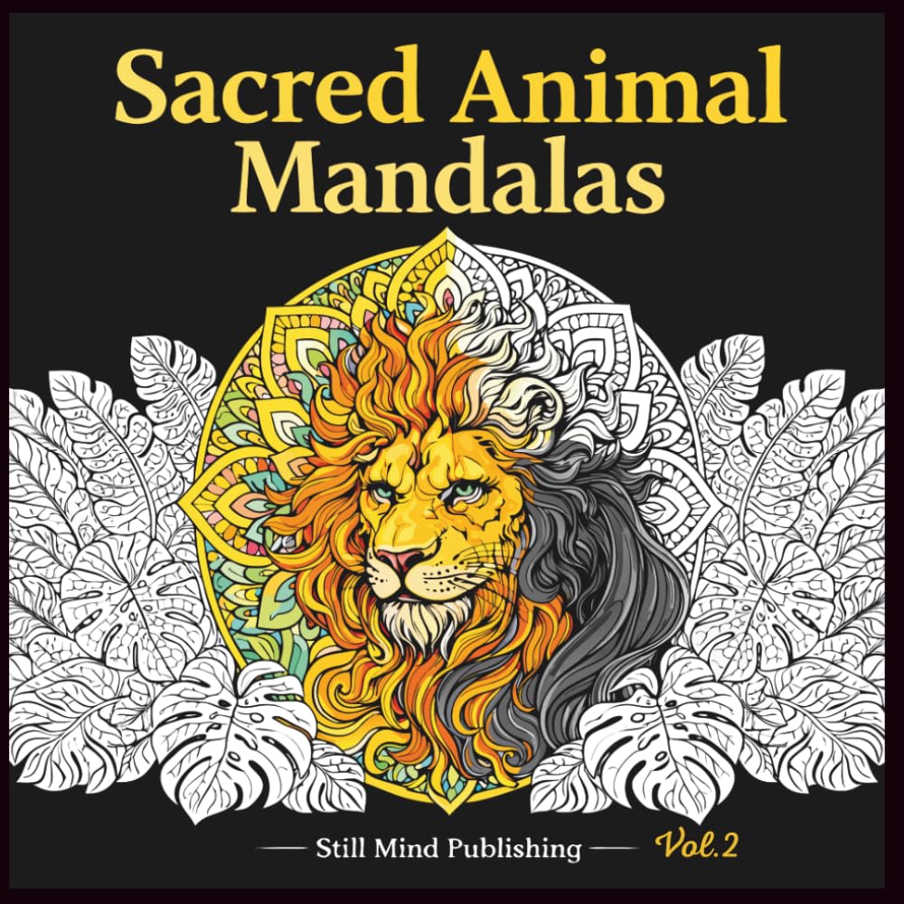 Sacred Animal Mandalas Vol.2: A Relaxing Coloring Journey with Detailed Animal Mandalas