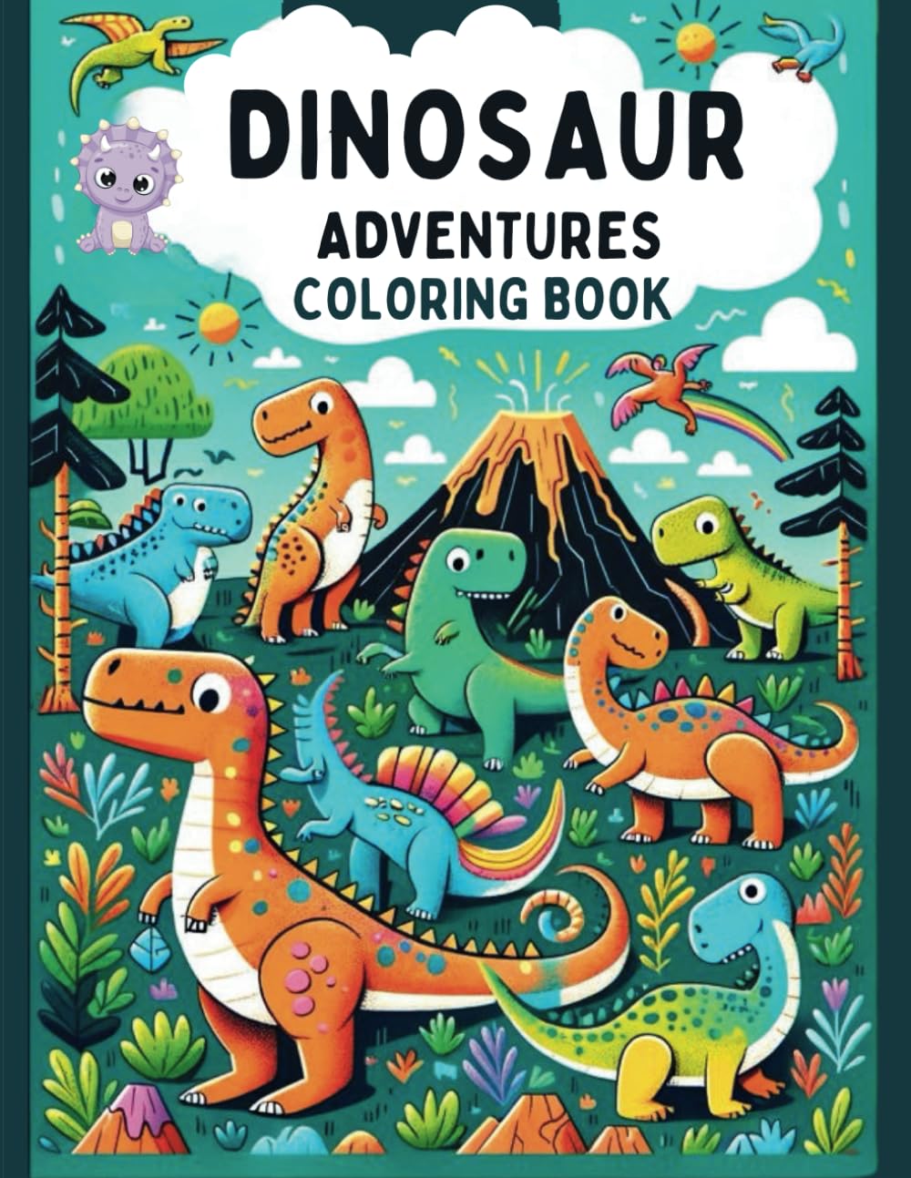 Dinosaur Adventures Coloring Book: A Fun-Filled Coloring Book for Kids | Dino Facts and Coloring Pages | Educational Dino Coloring Book | Fun Dinosaur Learning Book