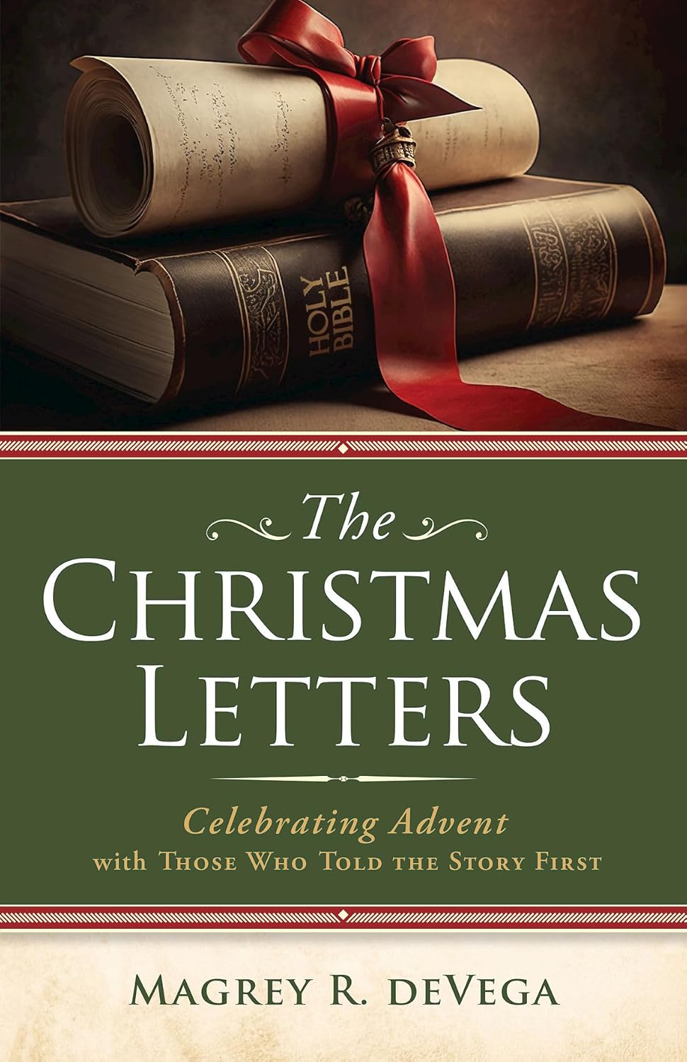 Christmas Letters: Celebrating Advent with Those Who Told the Story First (The Christmas Letters)