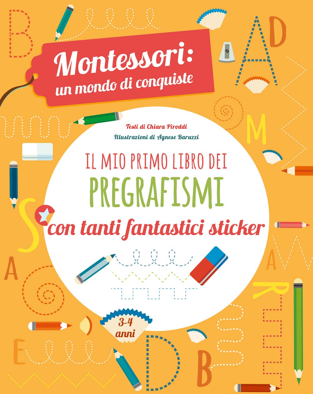 Montessori: Il mio primo libro dei pregrafismi | Attività educative a colori | Inclusi adesivi educativi, Edizione italiana