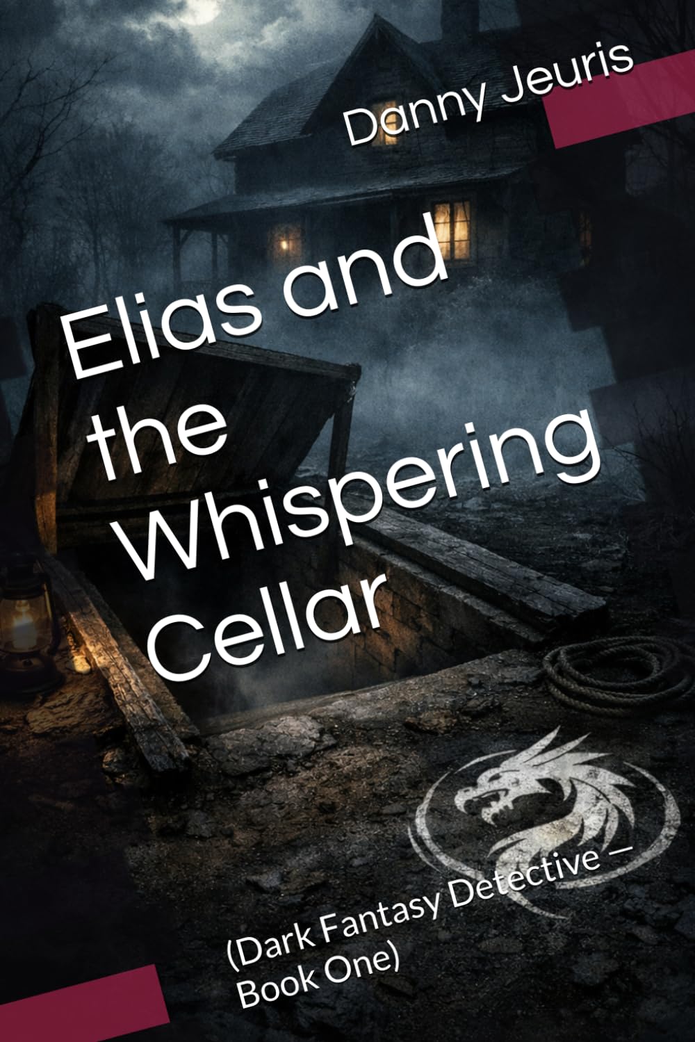 Elias and the Whispering Cellar: (Dark Fantasy Detective — Book One) (Hunter of Shadows)
