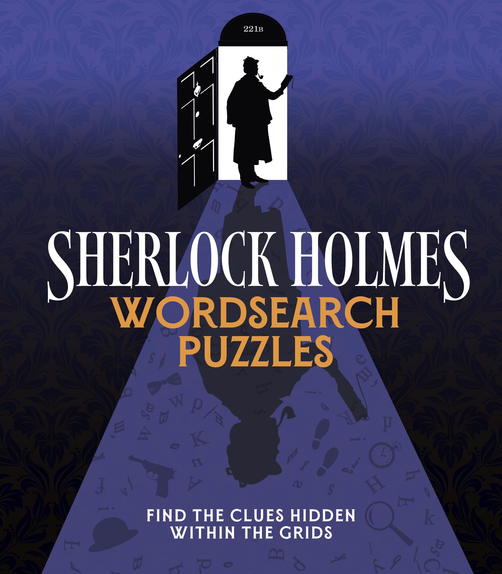 Sherlock Holmes Wordsearch Puzzles: Over 100 Puzzle Grids to Solve (Arcturus Classic Puzzles)