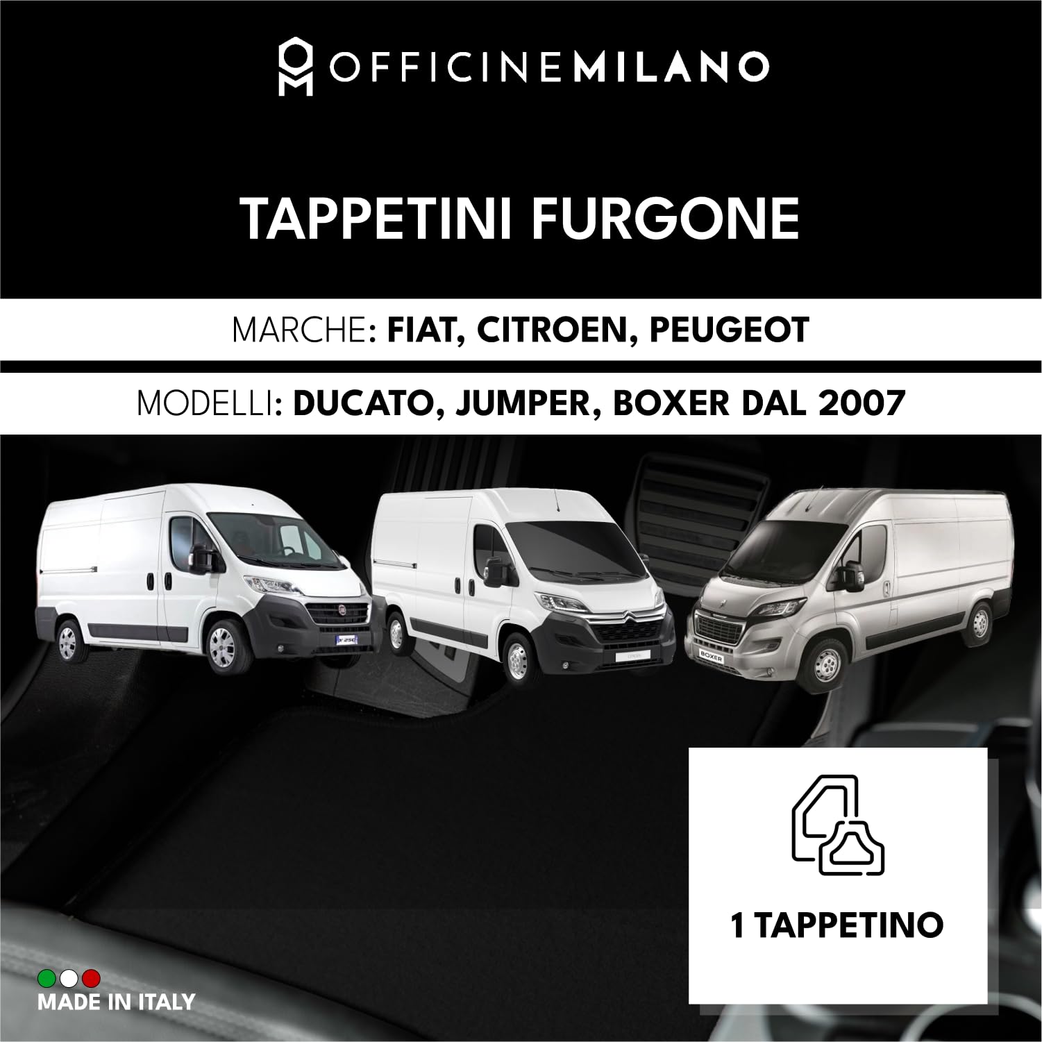 Tappetino in Moquette Compatibile con Fiat Ducato, Citroen Jumper e Peugeot Boxer dal 2007, Fondo Impermeabile Antiscivolo in Gomma Gel e Battitacco in Plastica - Made in Italy - OFFICINE MILANO