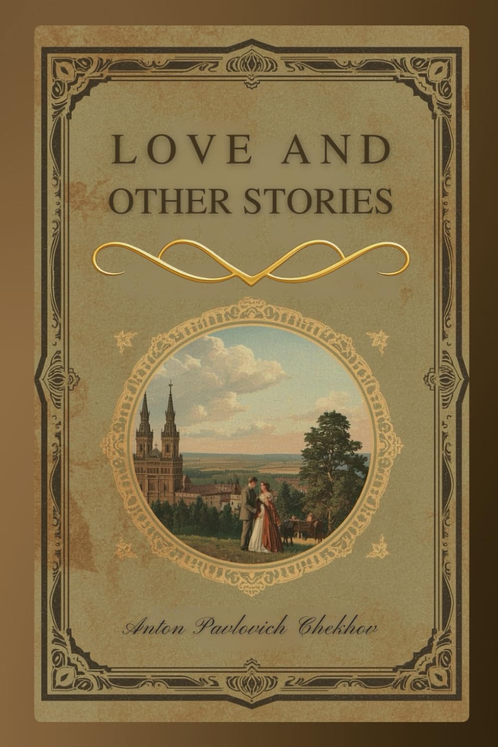 Love and Other Stories: Short Fiction Exploring Human Feeling, Ordinary Life, and Moral Ambiguity