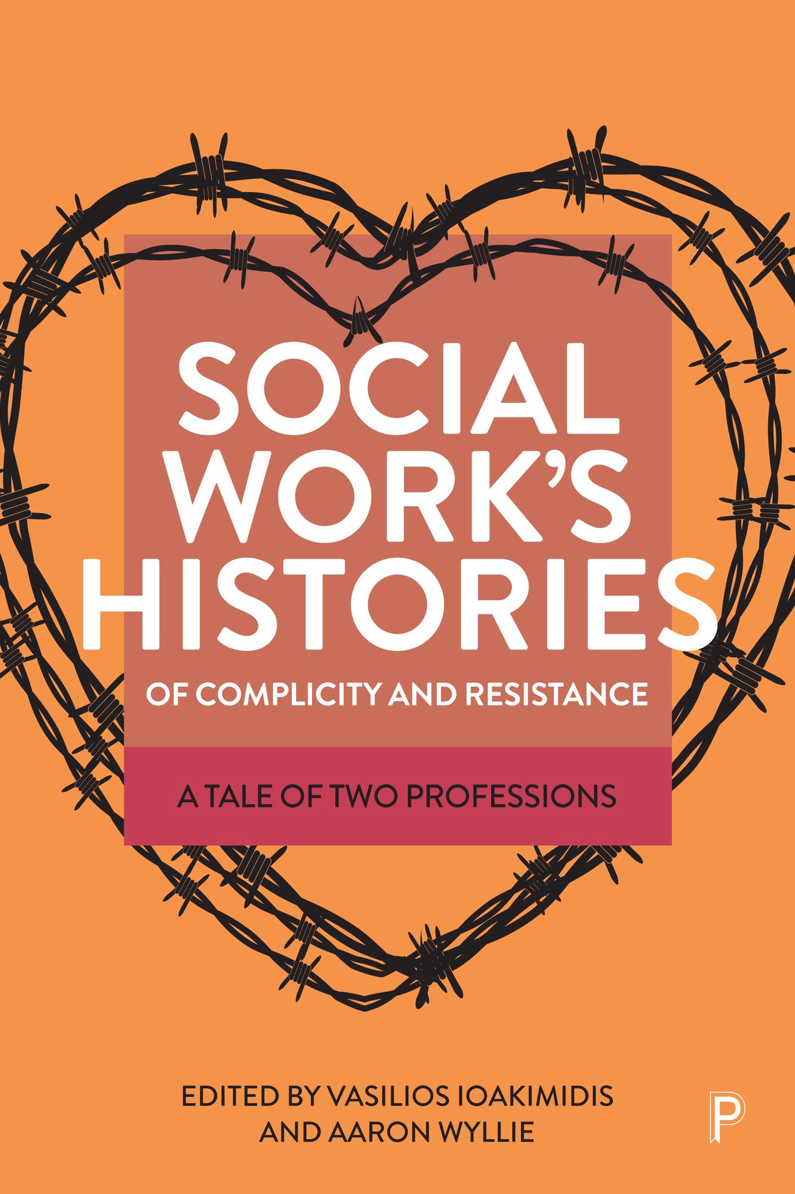 Social Works Histories of Complicity and Resistance by Rich ... - 9781447364283