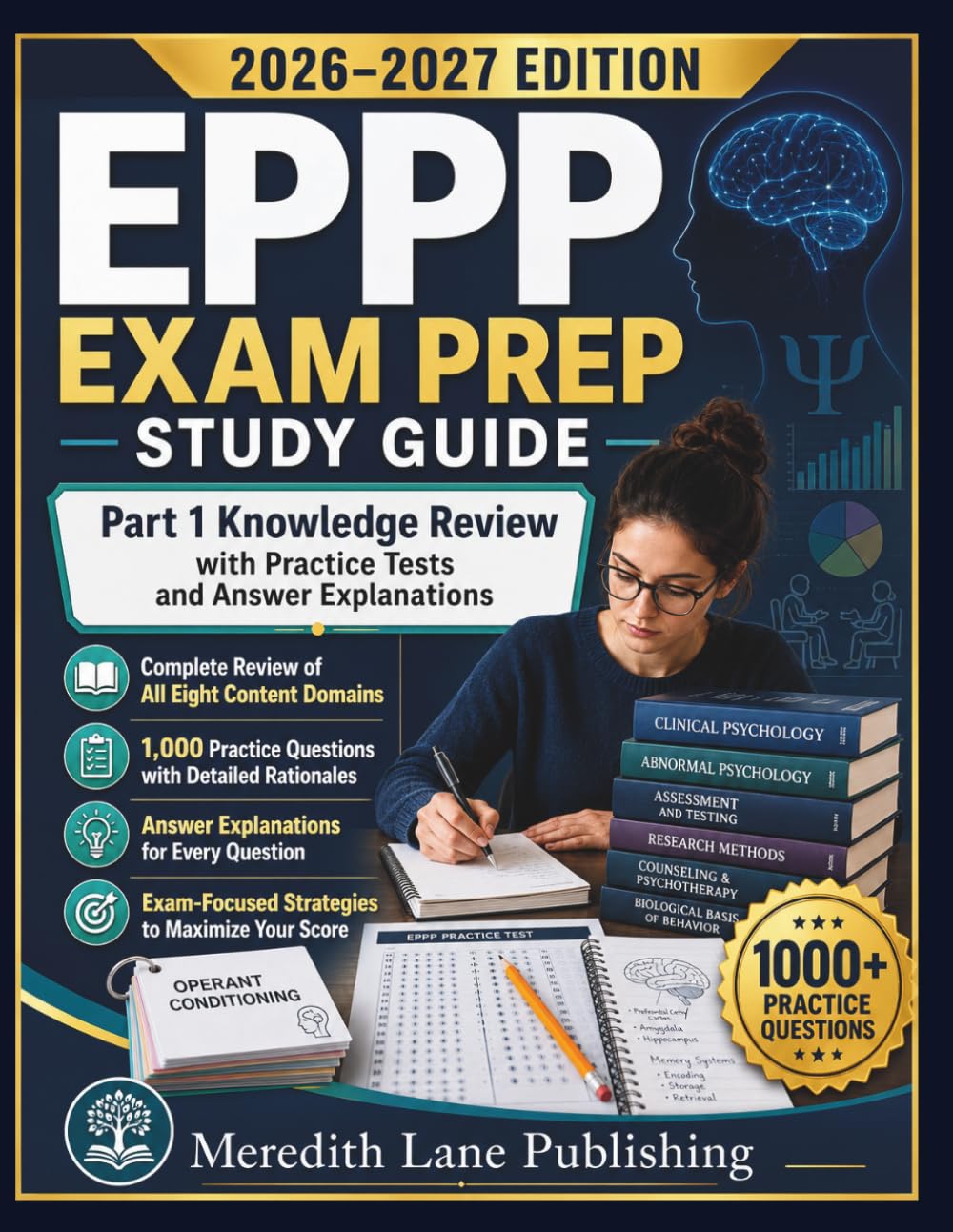EPPP EXAM PREP STUDY GUIDE 2026–2027 Edition: Part 1 Knowledge Review with Practice Tests and Answer Explanations Complete Review of All Eight Content ... Practice Questions with Detailed Rationales