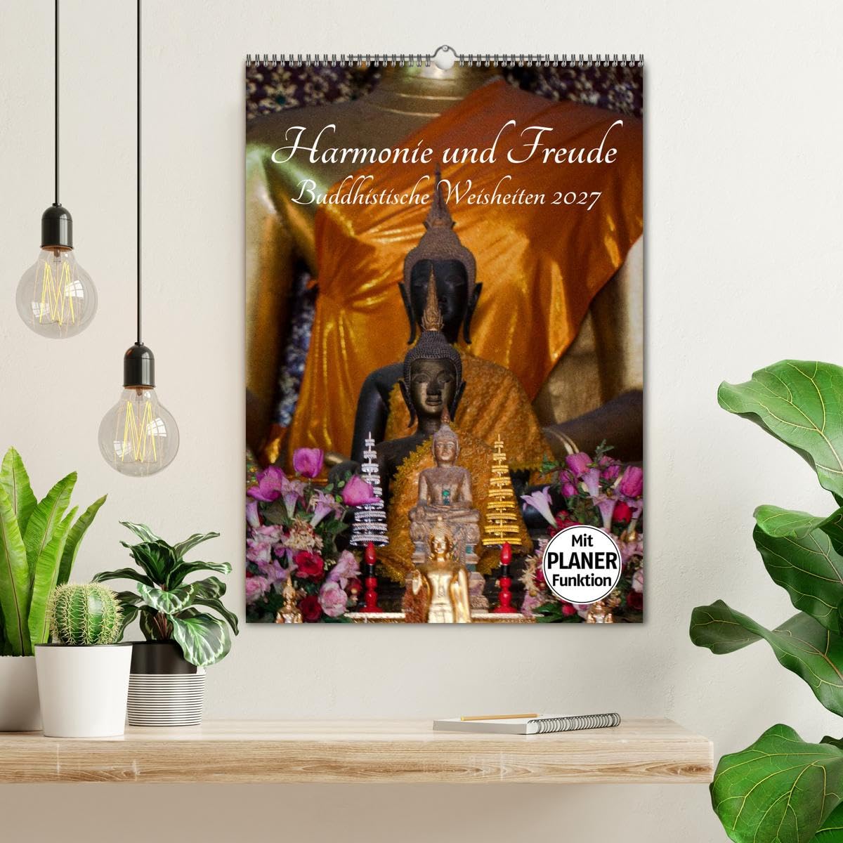 CALVENDO - Harmonie und Freude Buddhistische Weisheiten 2027 (Wandkalender 2027 DIN A2 hoch), Monatskalender: Ein Planer mit buddhistischen Weisheiten für die ganze Familie