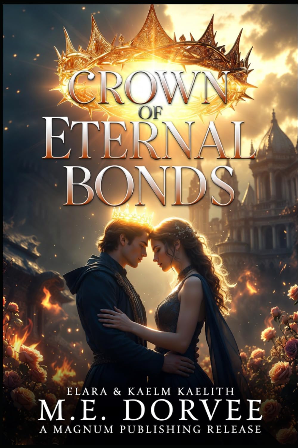 Crown of Eternal Bonds: United in Shadow and Flame (Veil of Thorns & Shadow (Romantasy))