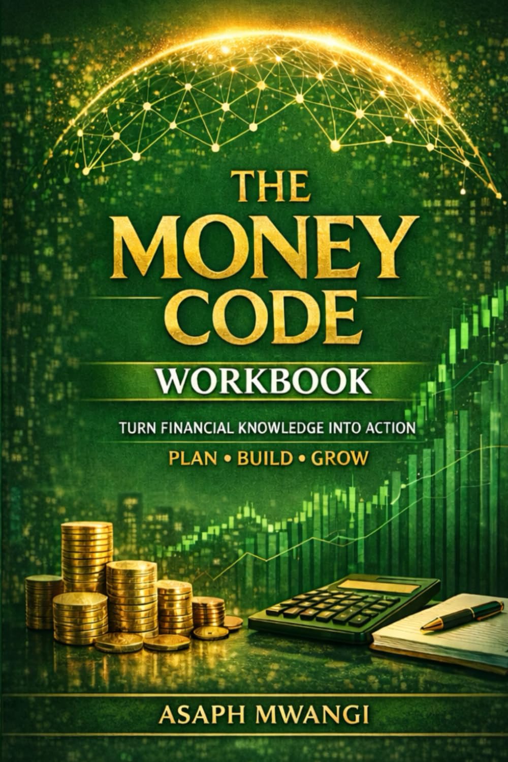 THE MONEY CODE The Hidden Rules That Control Wealth, Income, and Financial Freedom