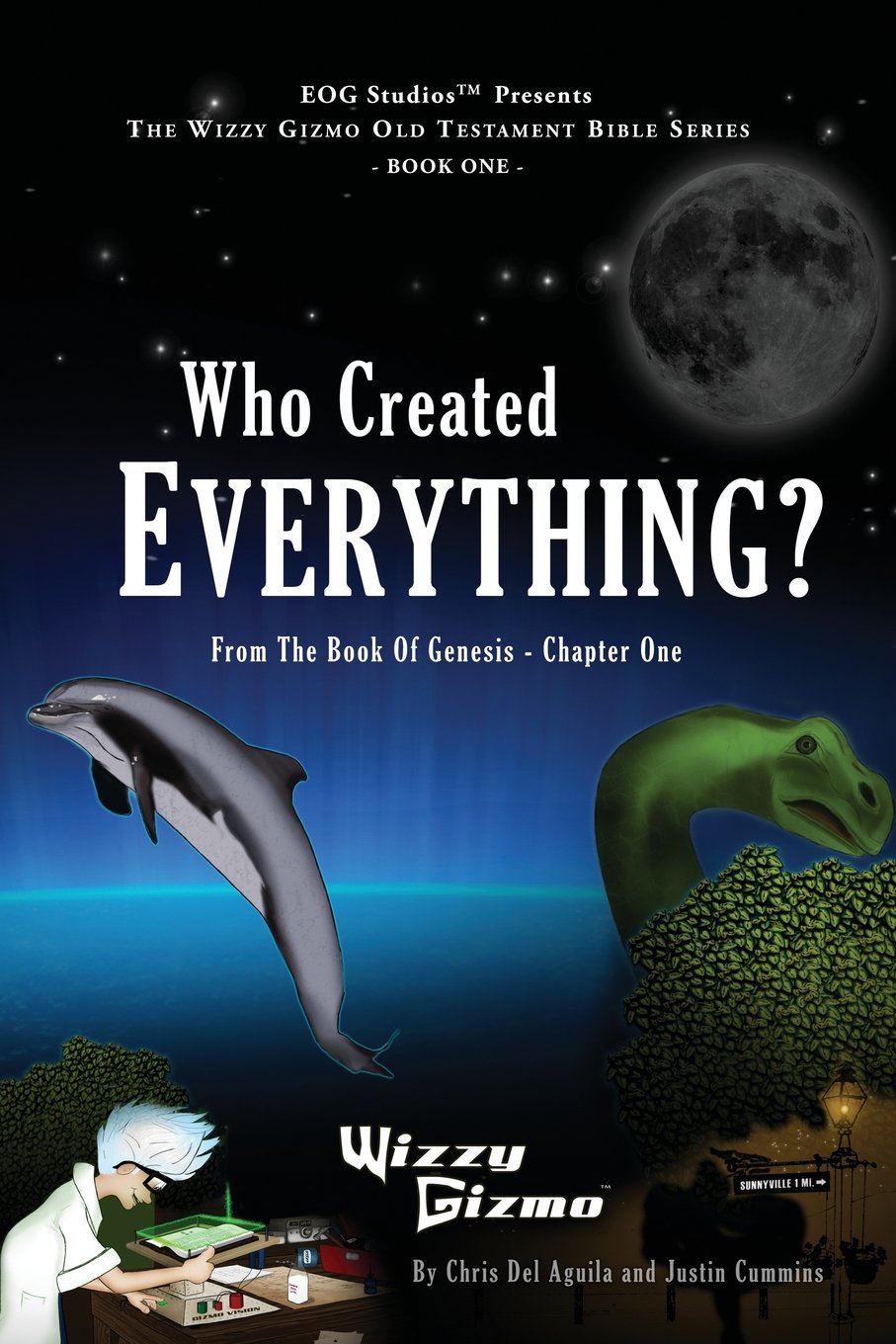 Who Created Everything: From The Book Of Genesis - Chapter One: 1 (Wizzy Gizmo Old Testament)