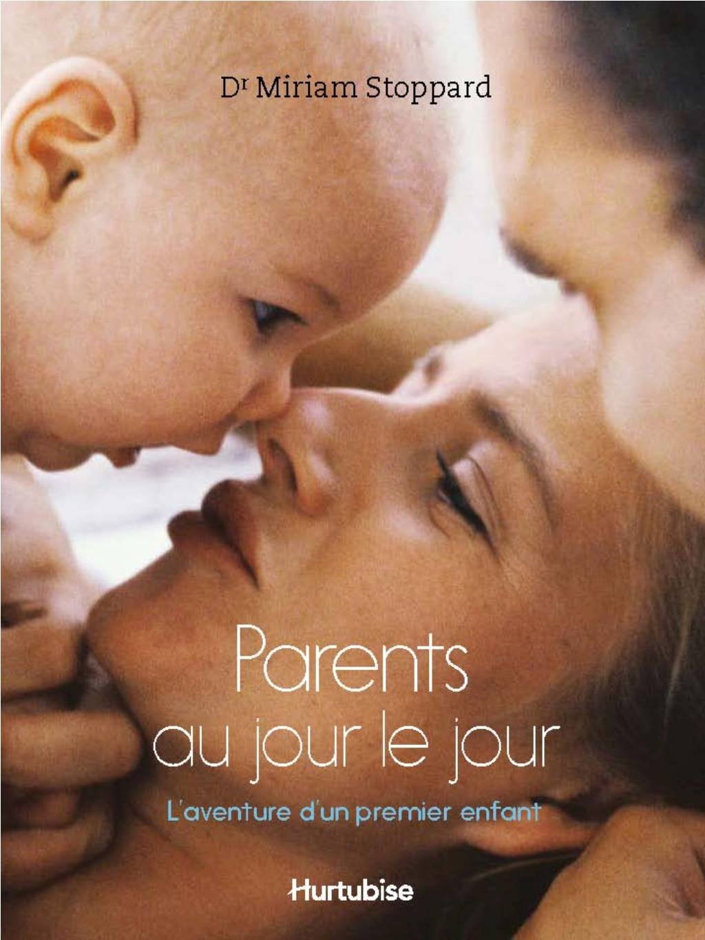 Parents au jour le jour [Hardcover] Stoppard Myriam