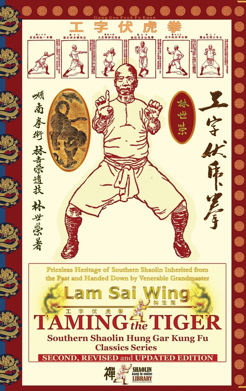 Taming the Tiger. Southern Shaolin Hung Gar Kung Fu Classics Series (Shaolin Kung Fu Online Library)