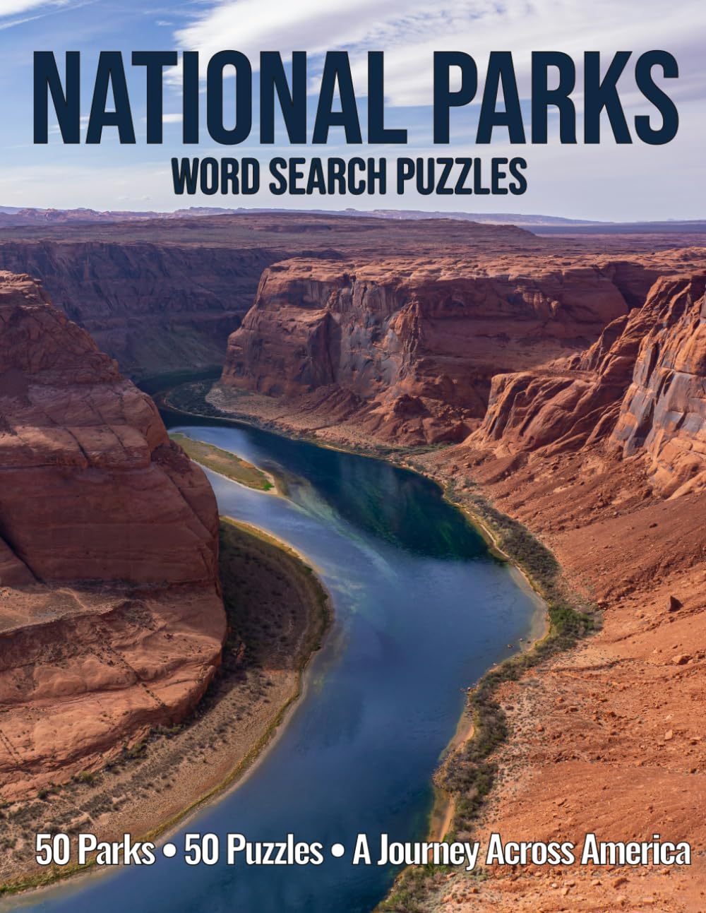 National Parks Word Search Puzzles 50 Parks • 50 Puzzles • A Journey Across America: Explore America’s Iconic Landscapes, Wildlife, and Natural Wonders One Park at a Time