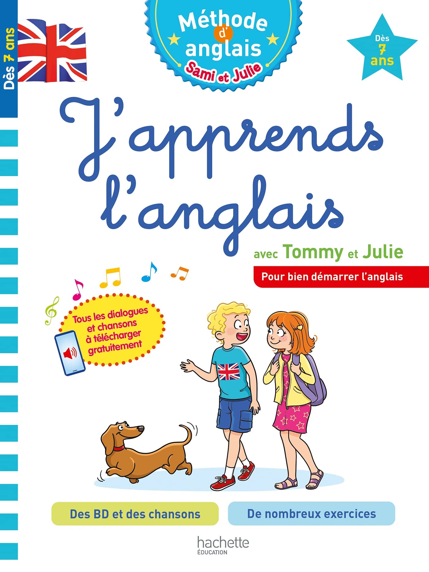 J'apprends l'anglais avec Tommy et Julie Dès 7 ans: Méthode d'anglais Sami et Julie