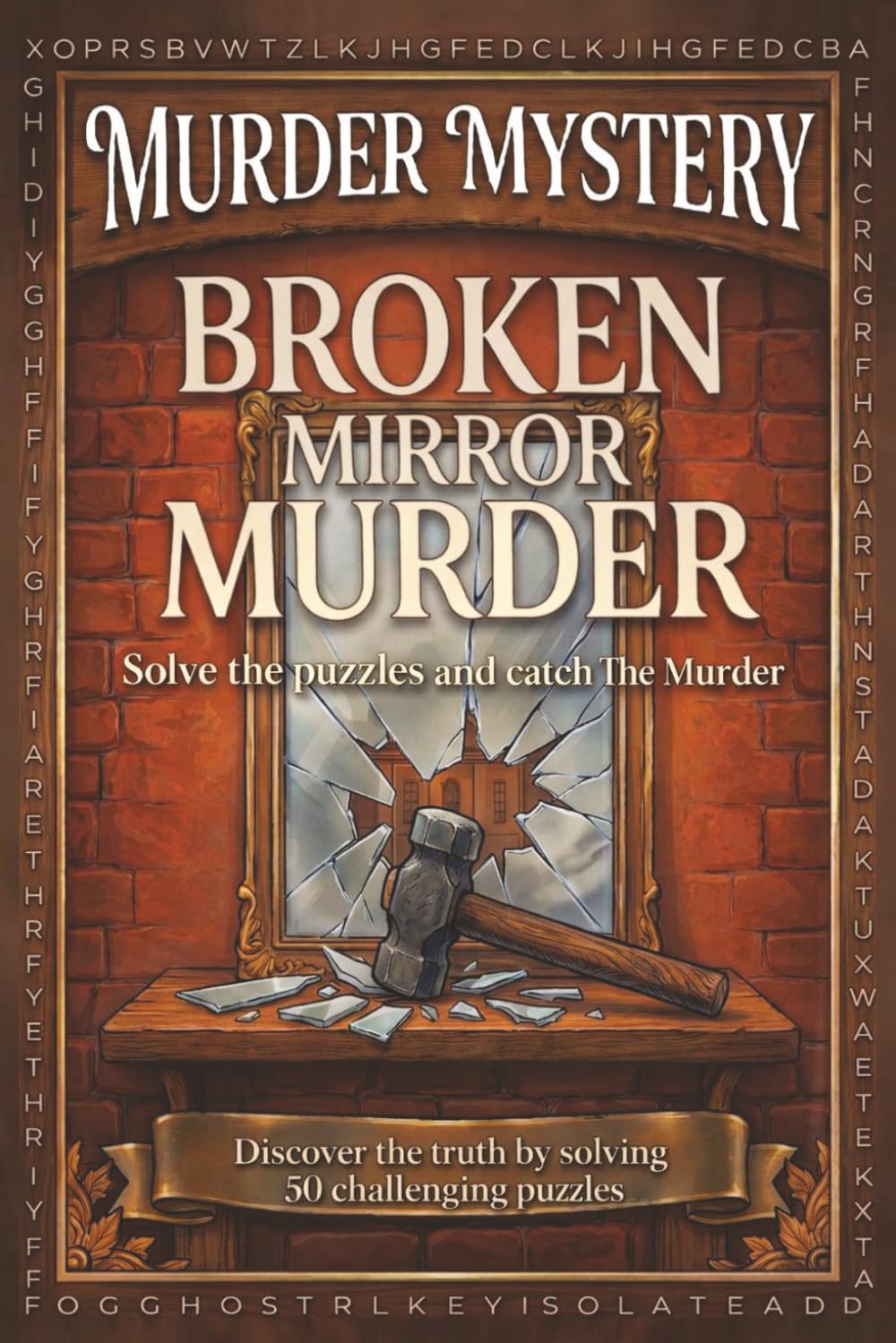 Broken Mirror Murder: A Murder Mystery Word Search Puzzles : Read the Story, Find the Hidden Proof , and Know Who's the Killer. (Solve The Mysterious Murder)