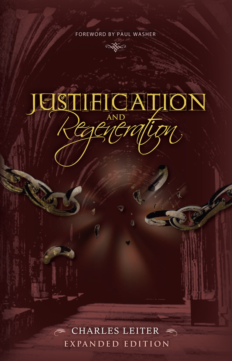 Justification and Regeneration (Expanded Edition): Charles Leiter ...