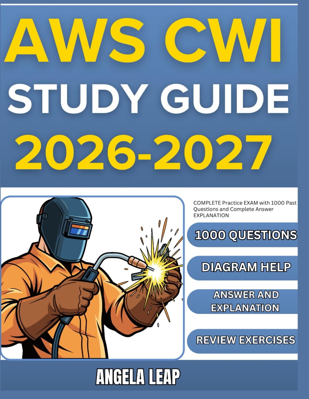 AWS CWI STUDY GUIDE 2026-2027: Complete Practice Exam With 1000 Past Questions And Complete Answer Explanation