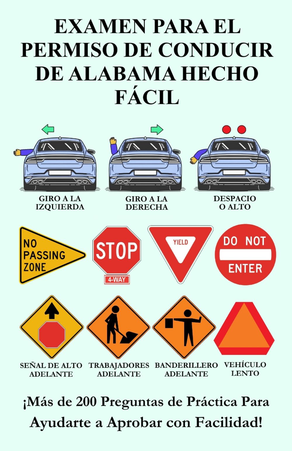 Examen para el Permiso de Conducir de Alabama Hecho Fácil: Más de 200 preguntas de práctica del DMV para ayudarte a aprobar con facilidad