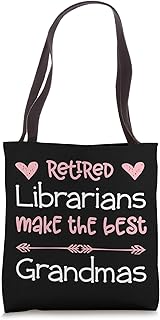 Librarian Retirement Best Grandmas / Love Library Retired Tote Bag