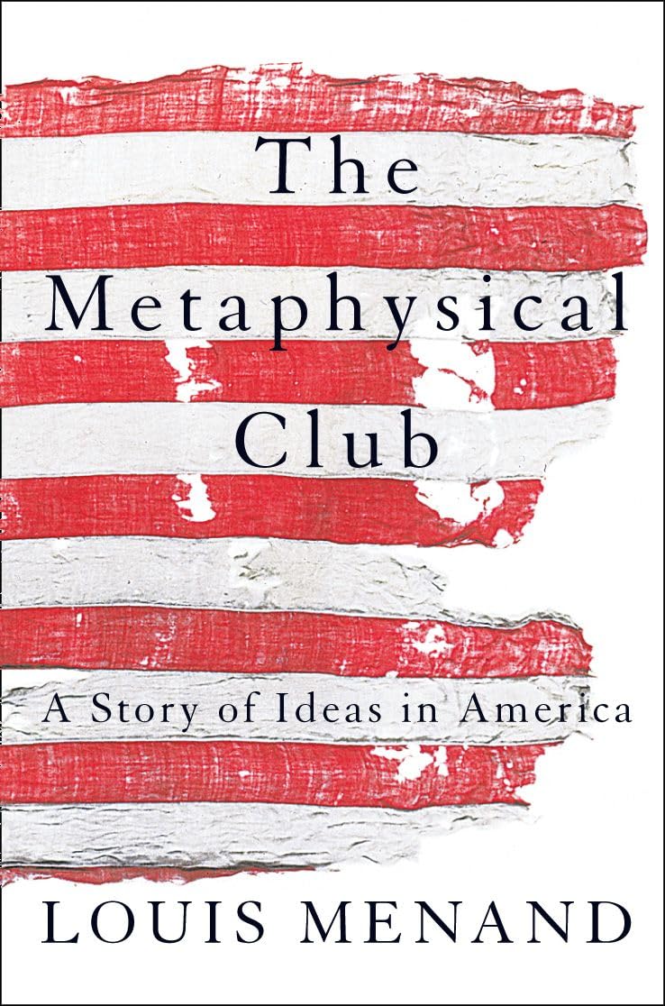 Buy The Metaphysical Club: A Story of Ideas in America — BookShops.in